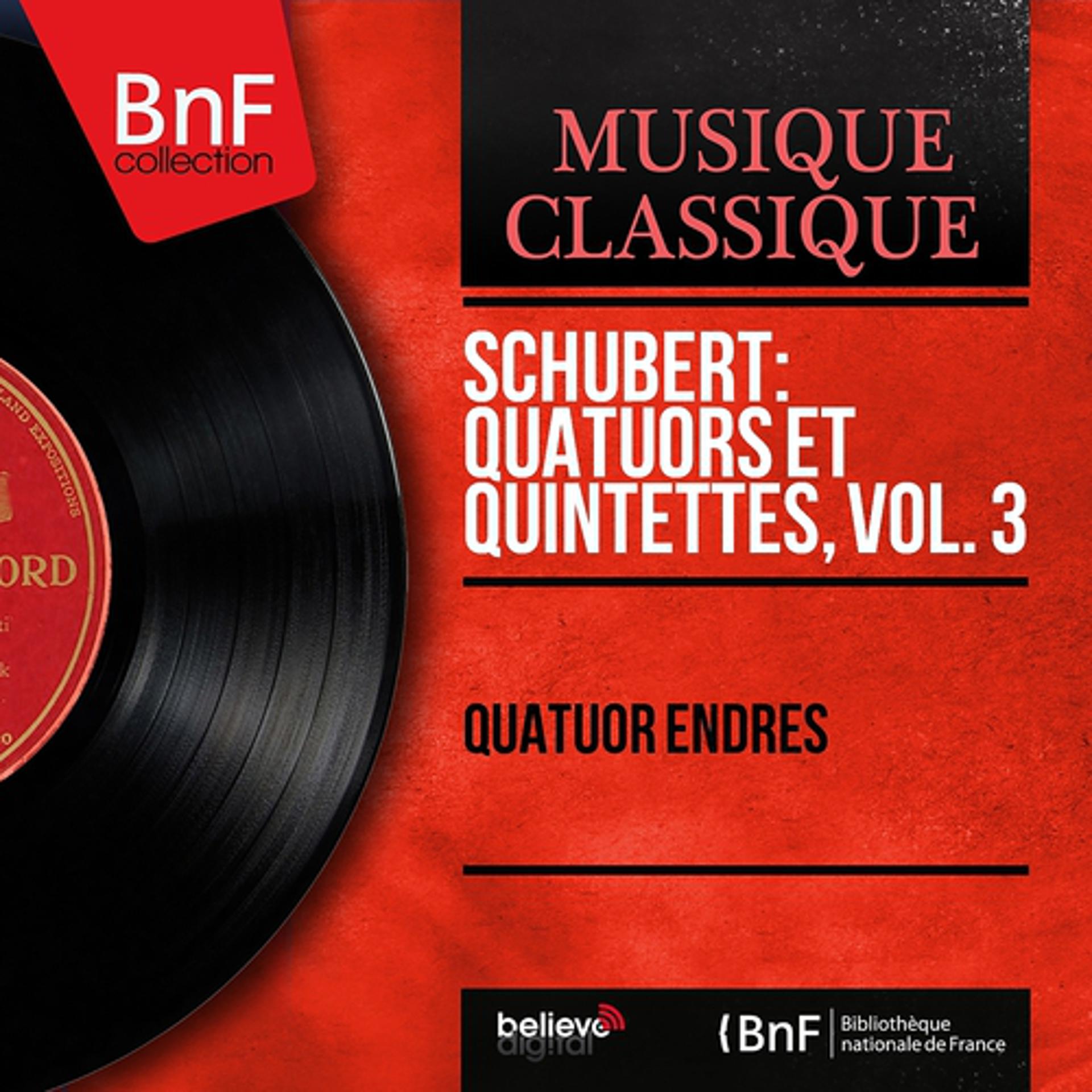 Постер альбома Schubert: Quatuors et quintettes, vol. 3 (Mono Version)