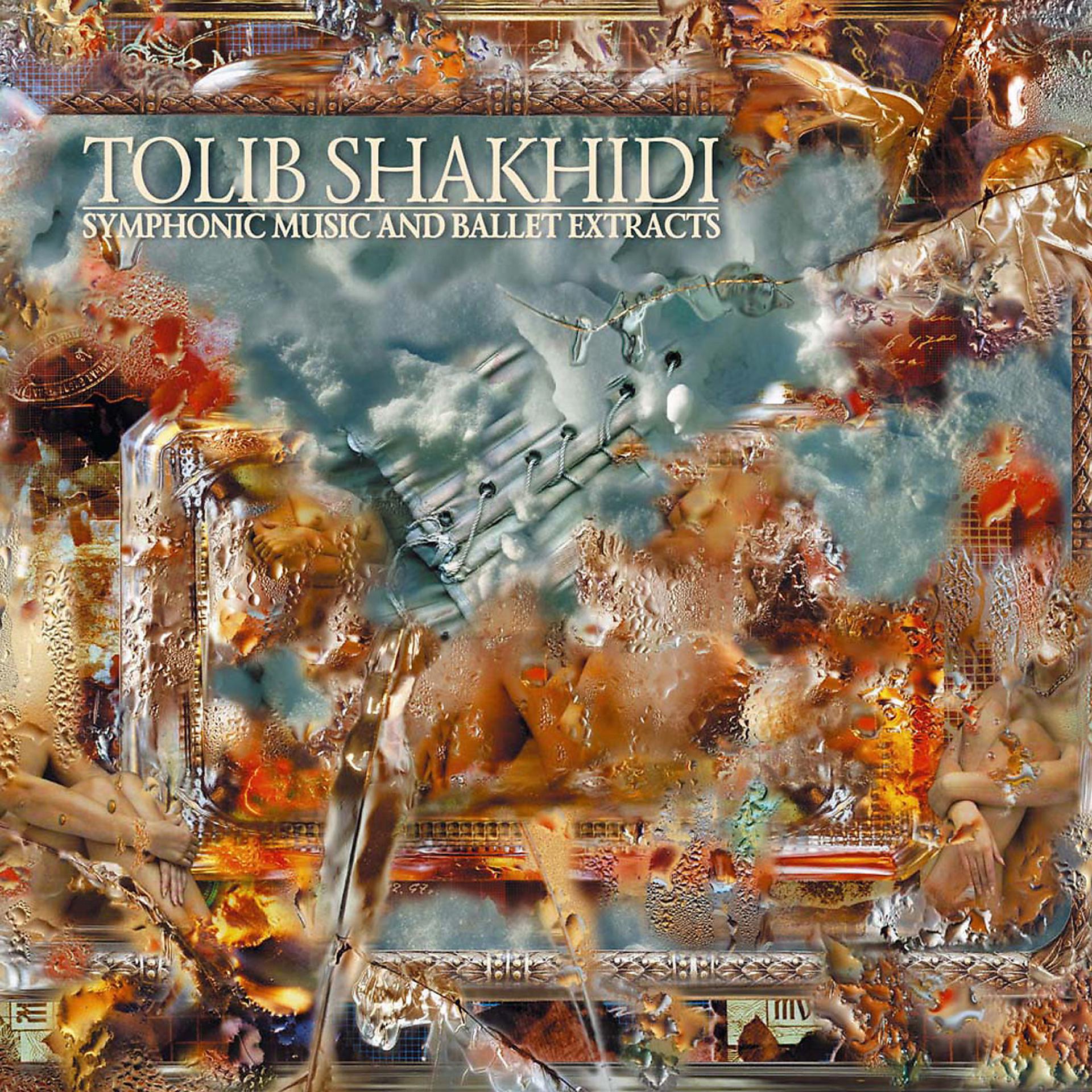 Постер альбома Tolib Shakhidi: Symphonic Music and Ballet Extracts