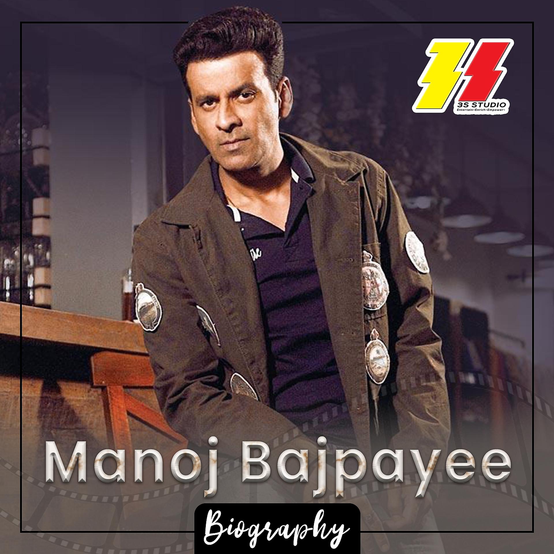 Постер альбома Manoj Bajpayee Biography