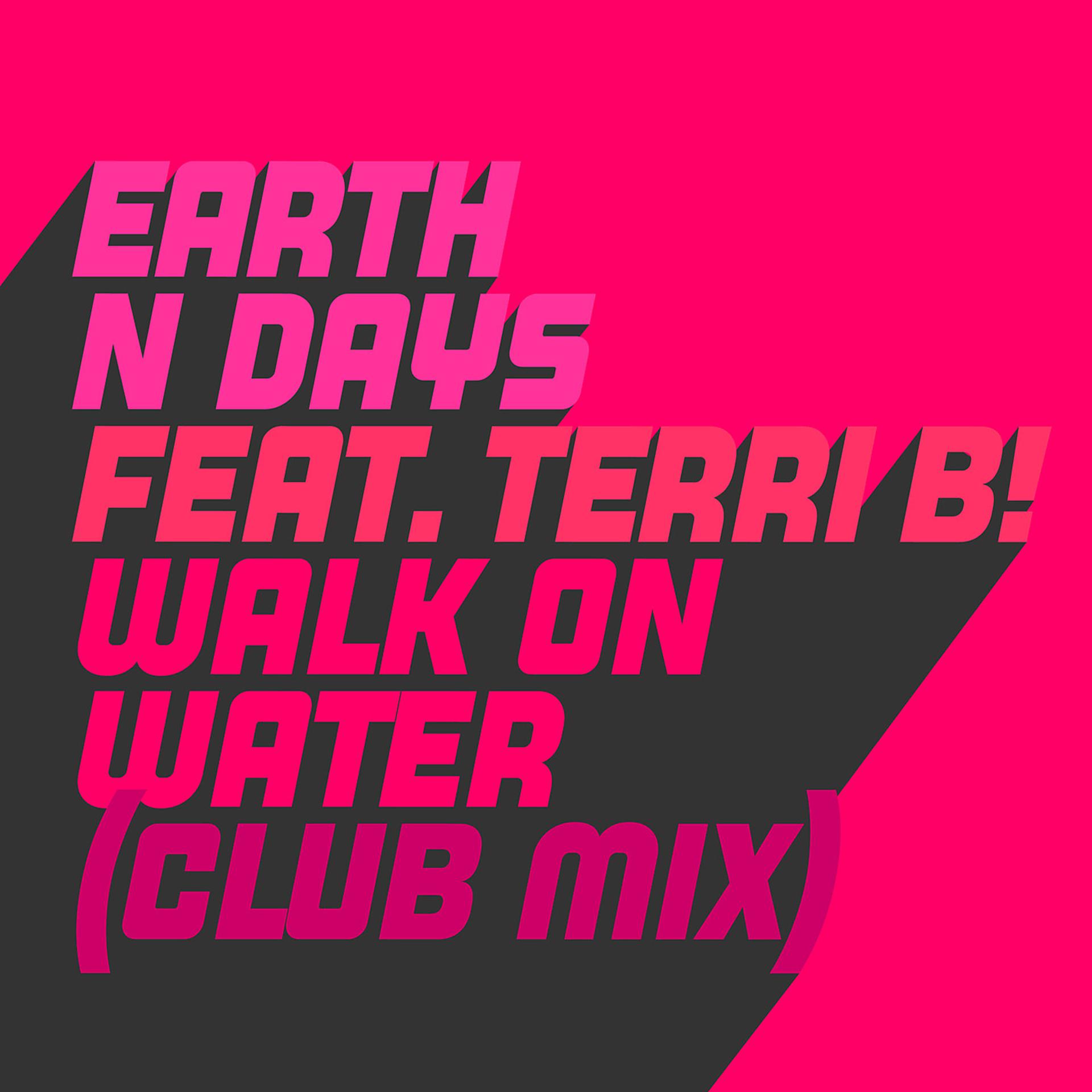 Постер альбома Walk on Water (feat. Terri B!) [Extended Club Mix]