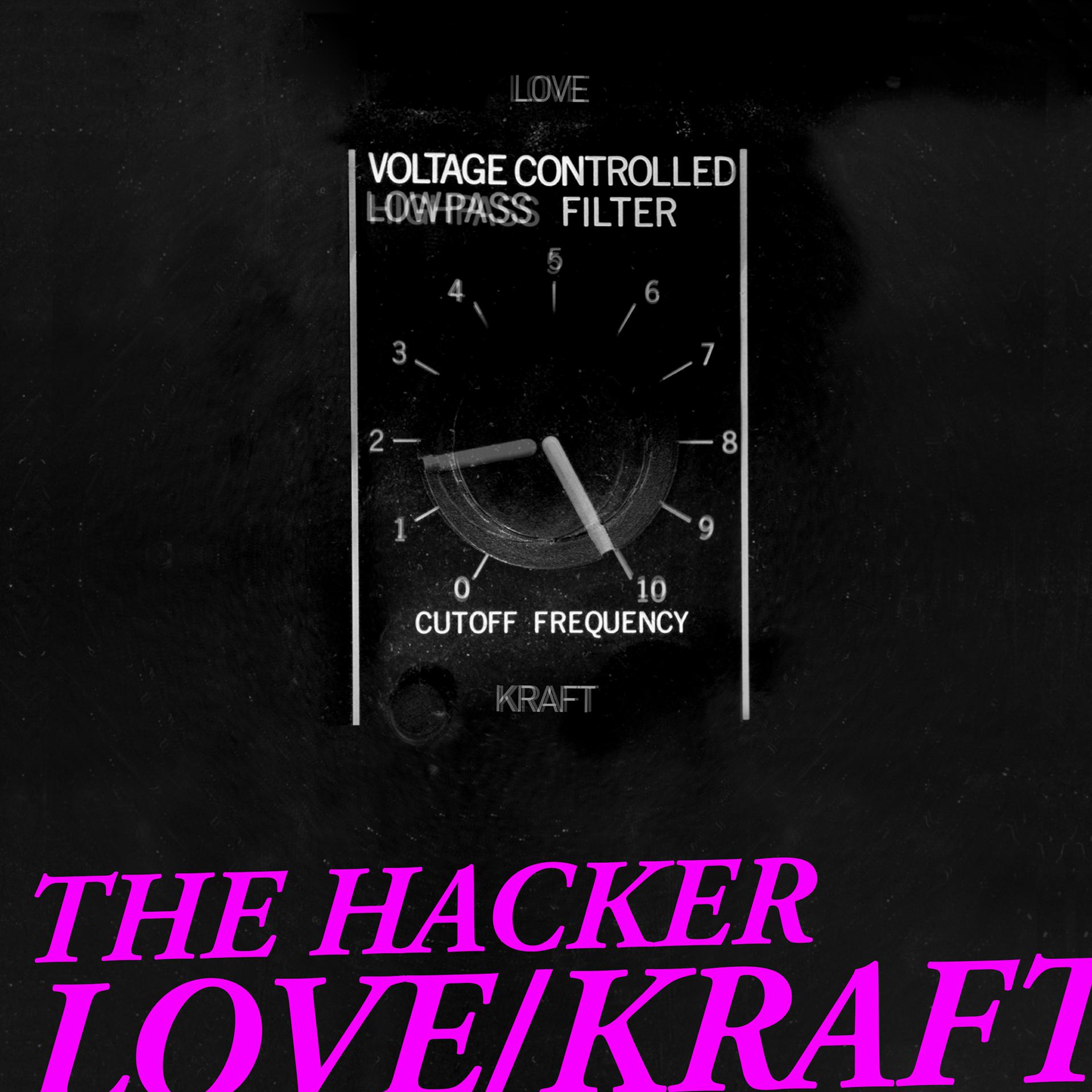 Постер альбома The Hacker - Love/Kraft (Complete Edition)