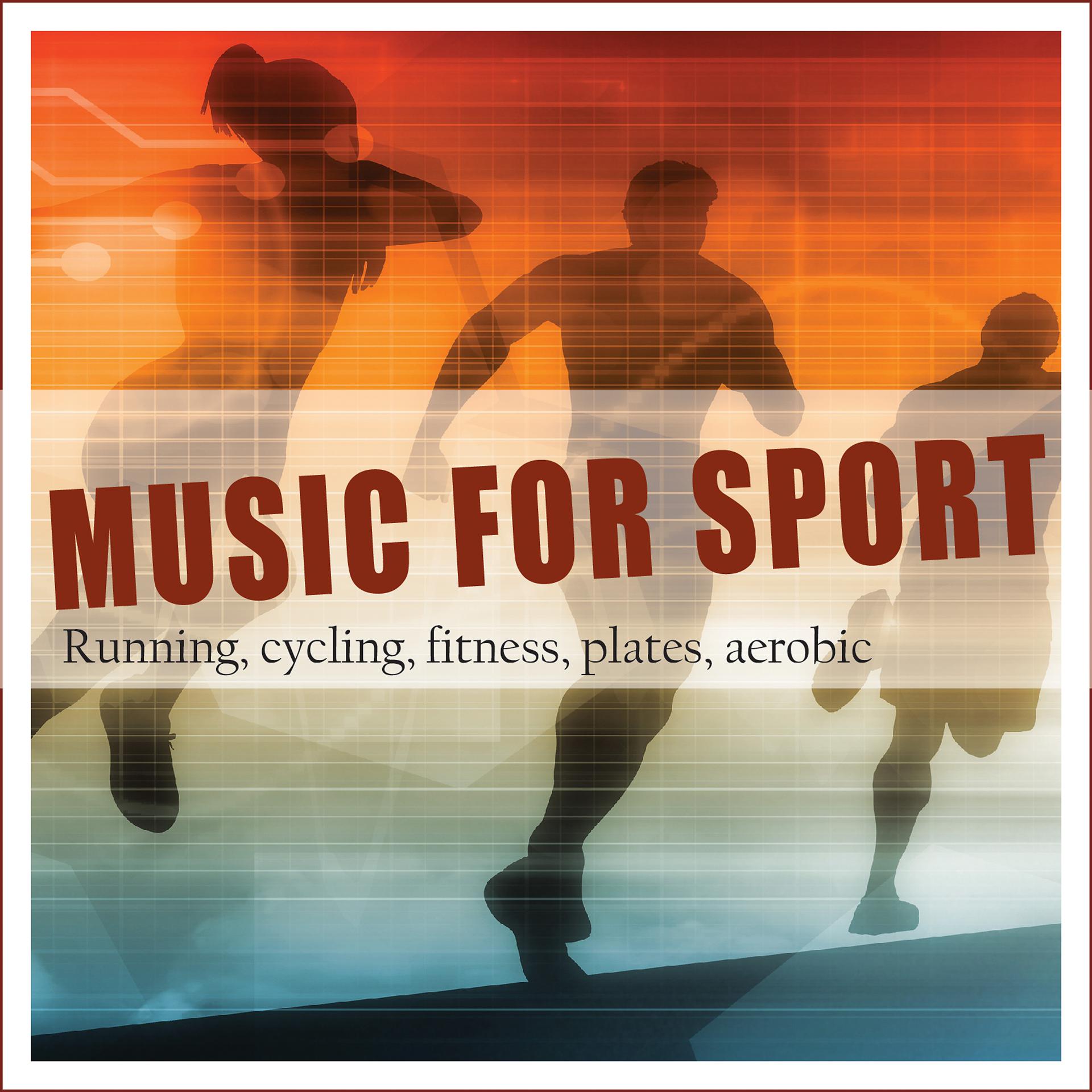 Постер альбома Music for Sport (Running, Cycling, Fitness, Plates, Aerobic)