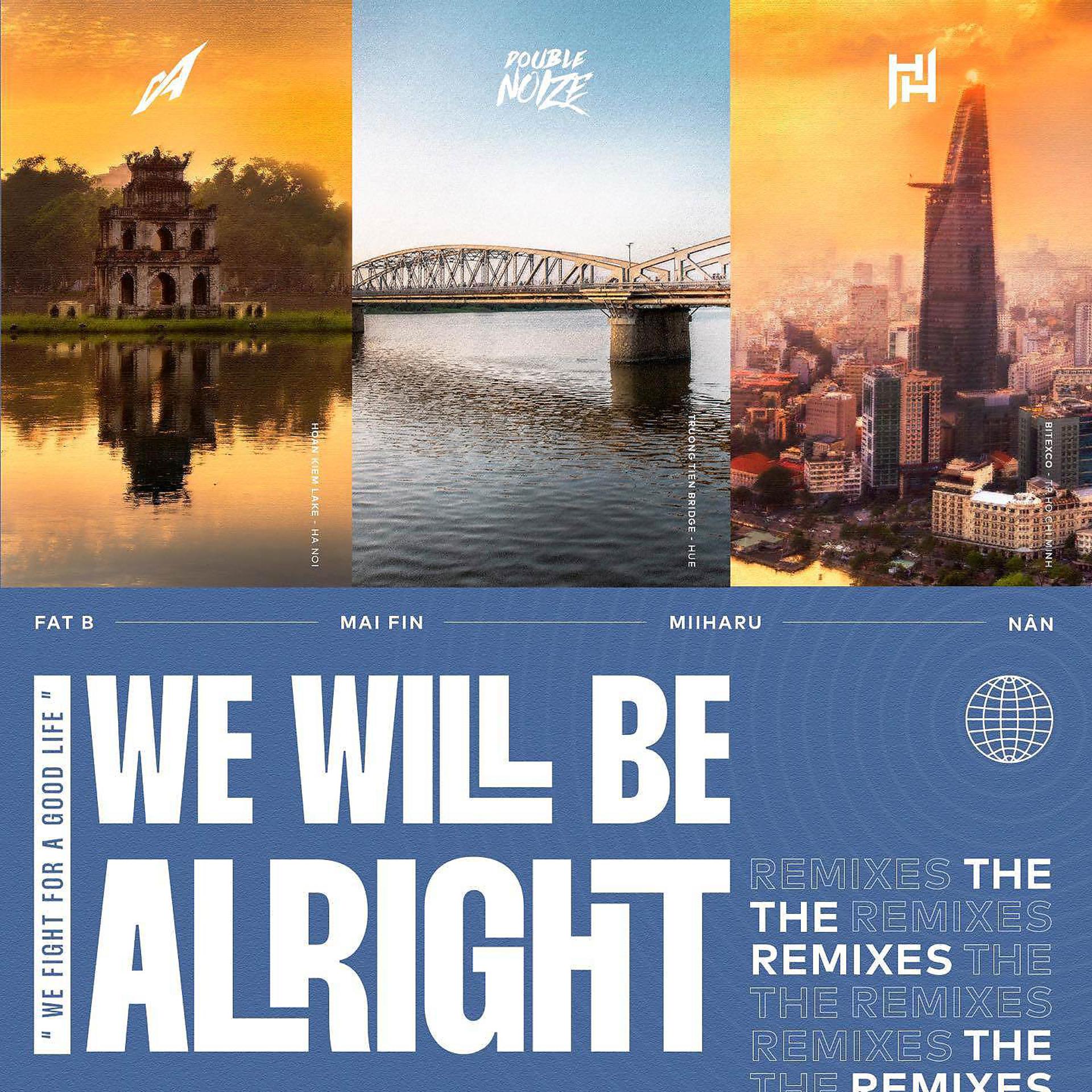 Постер альбома We Will Be Alright - Fibrousjohnme & ThaiThai Remix