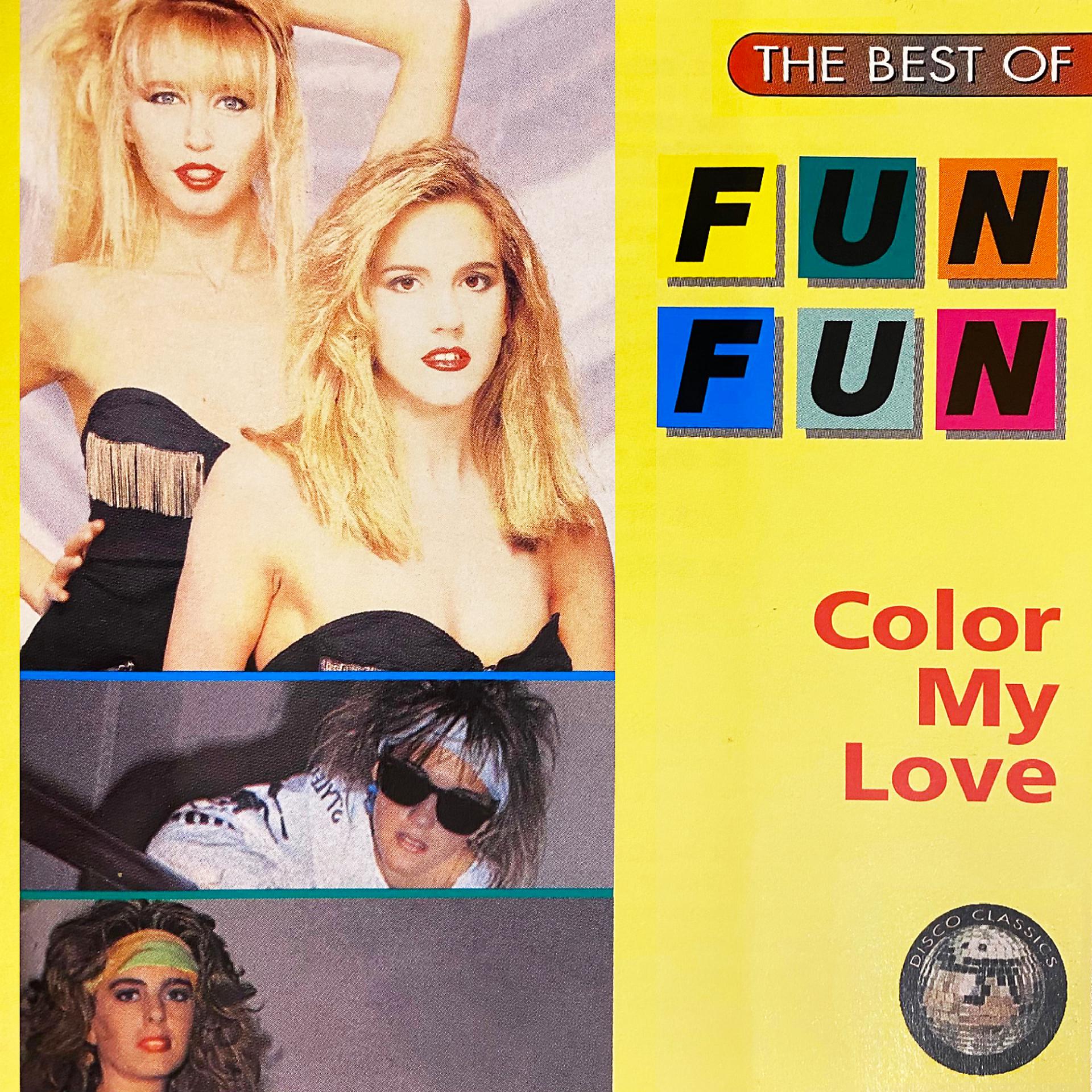Постер альбома The Best Of Fun Fun - Color My Love