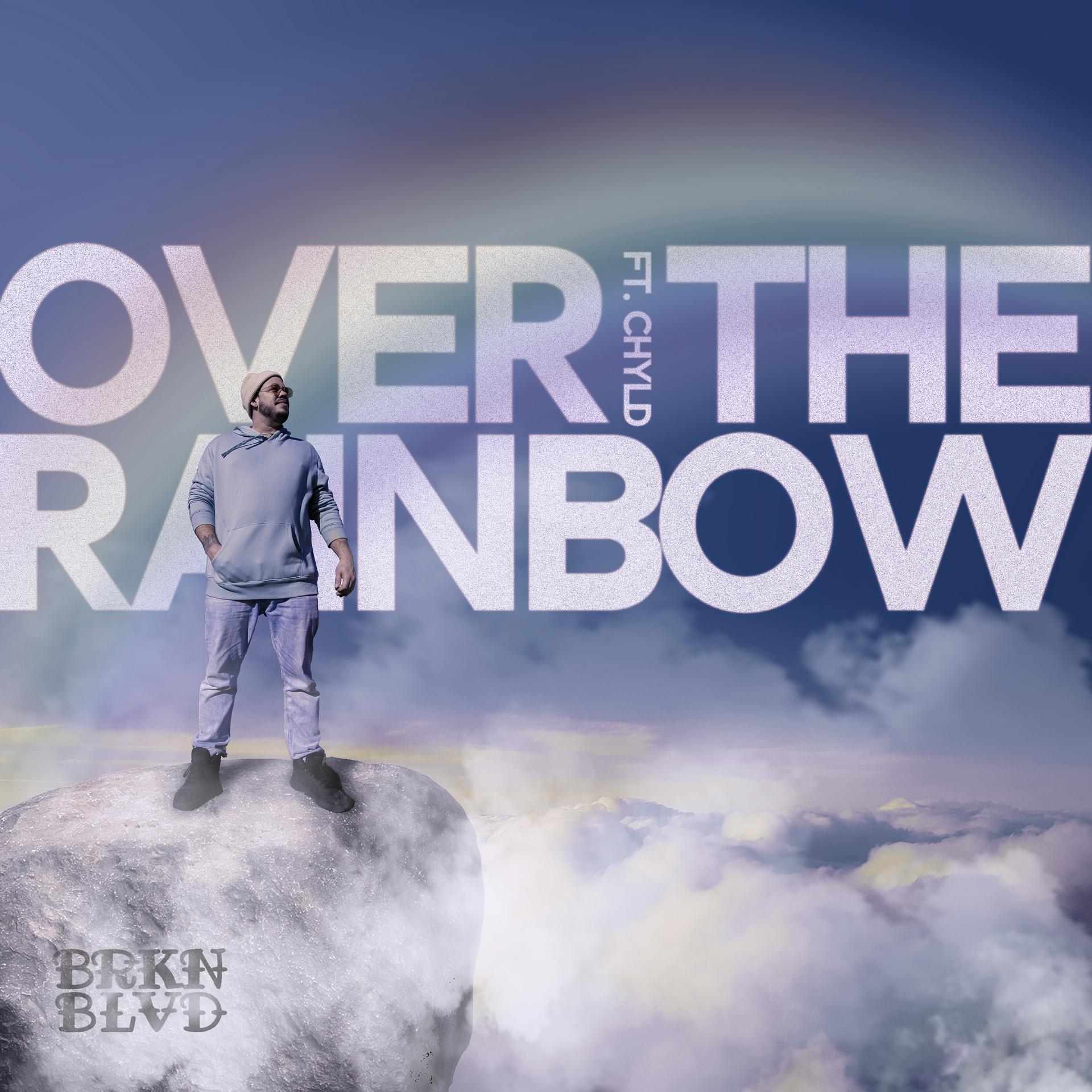 Постер альбома Over the Rainbow (feat. CHYLD)
