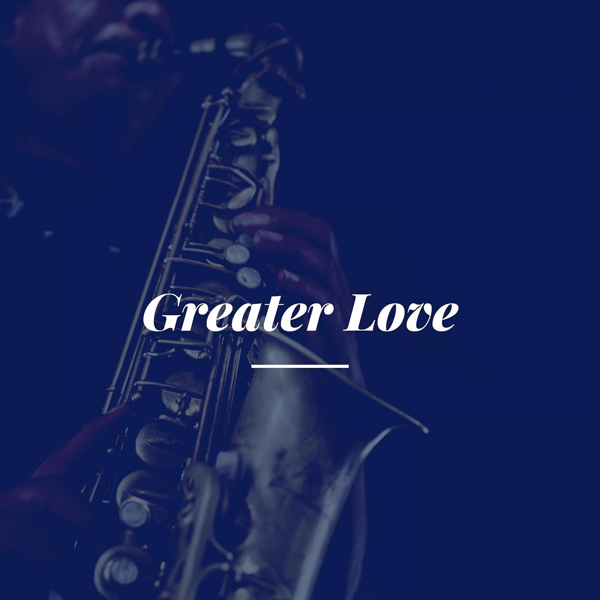 Постер альбома Greater Love