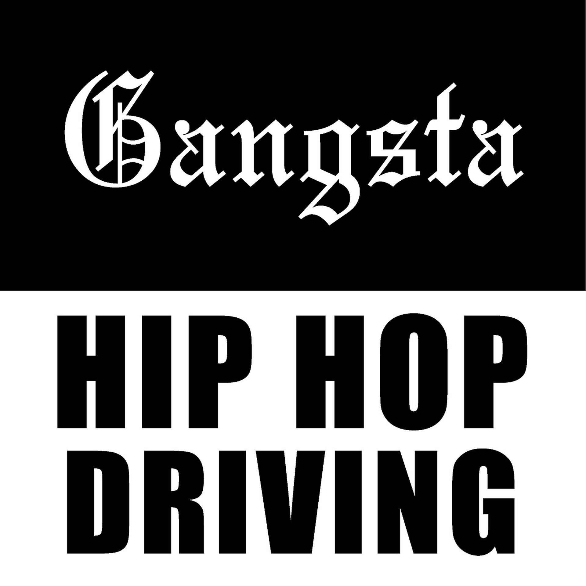 Постер альбома Gangsta Hip Hop Driving