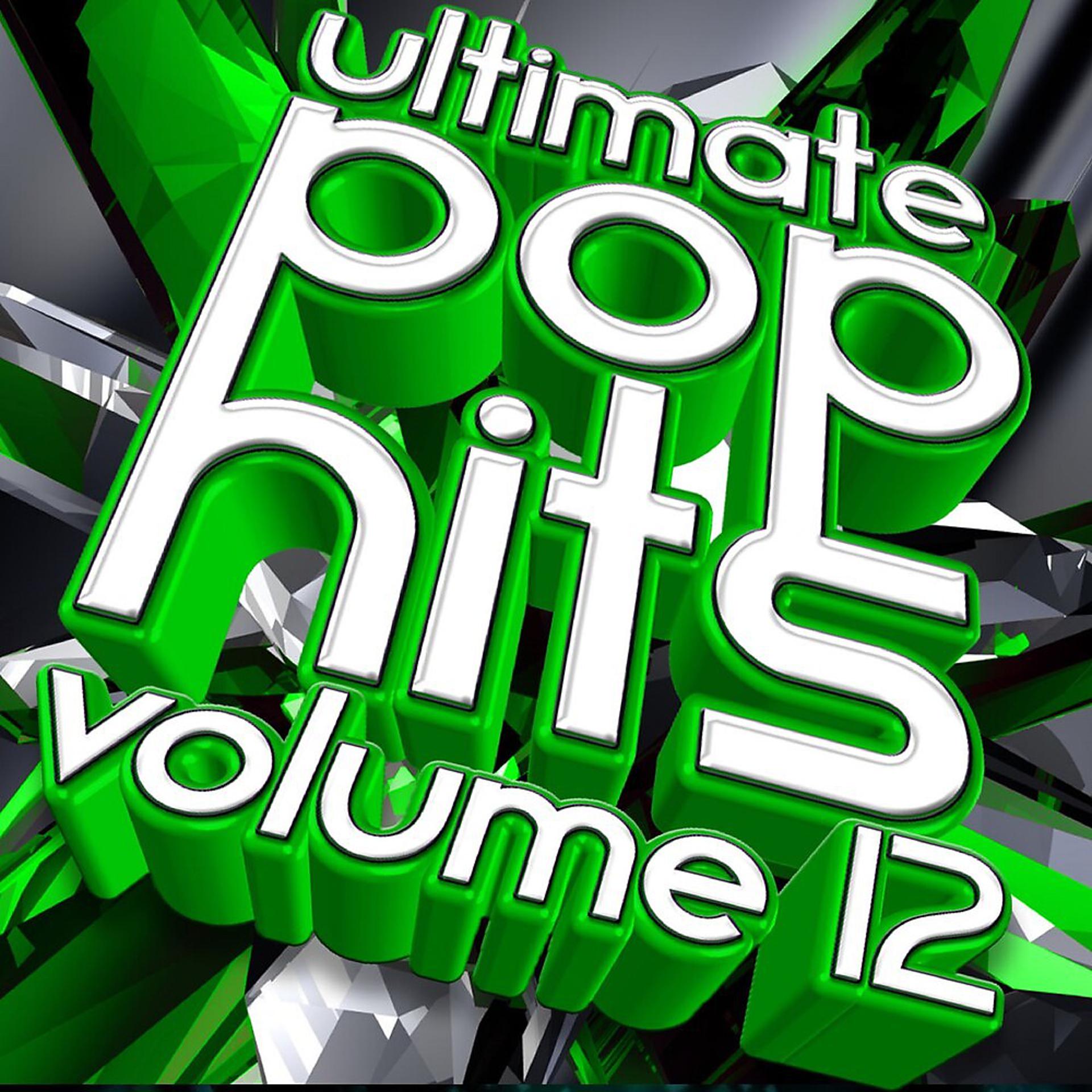 Постер альбома Ultimate Pop Hits, Vol. 12