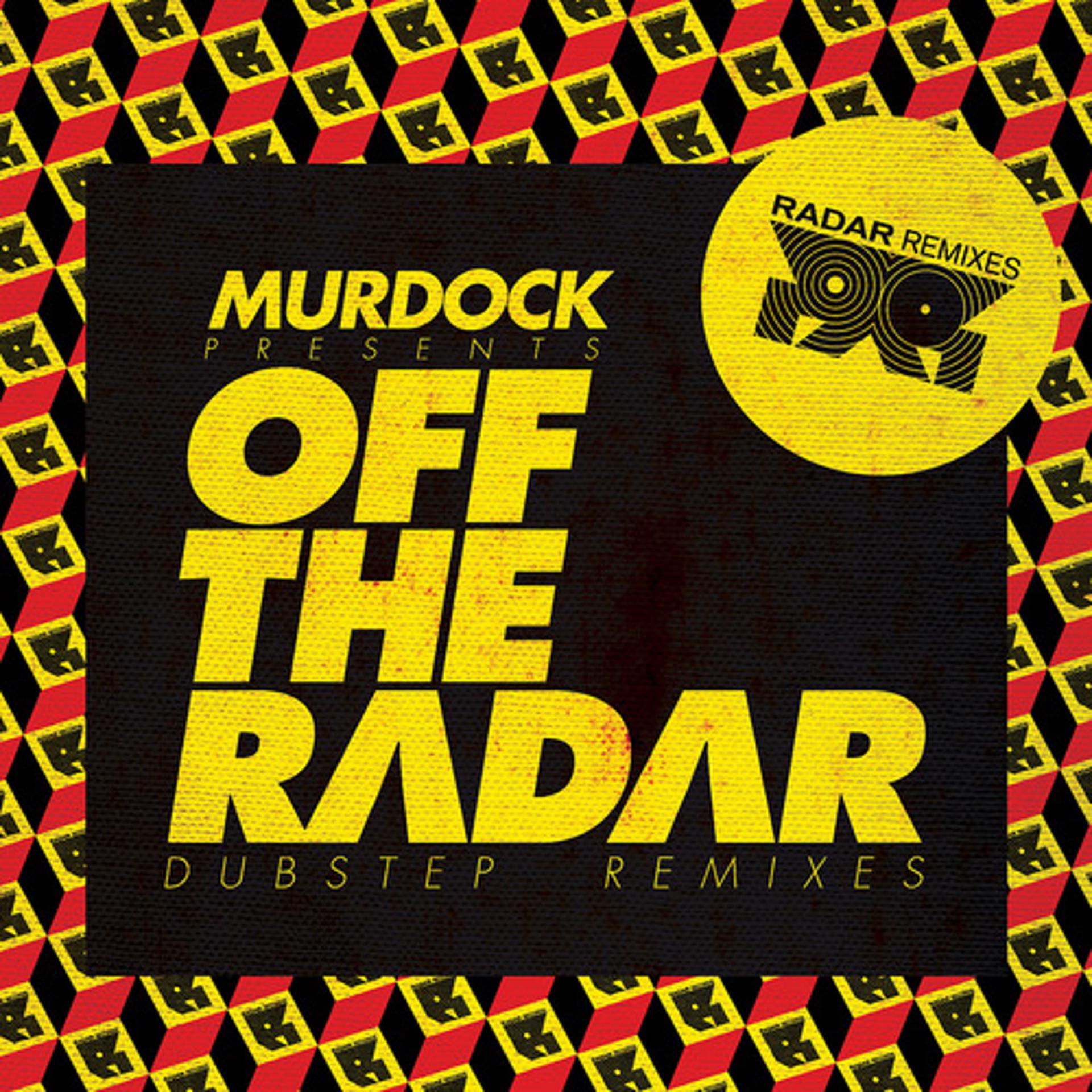Постер альбома Off The Radar Dubstep Remixes
