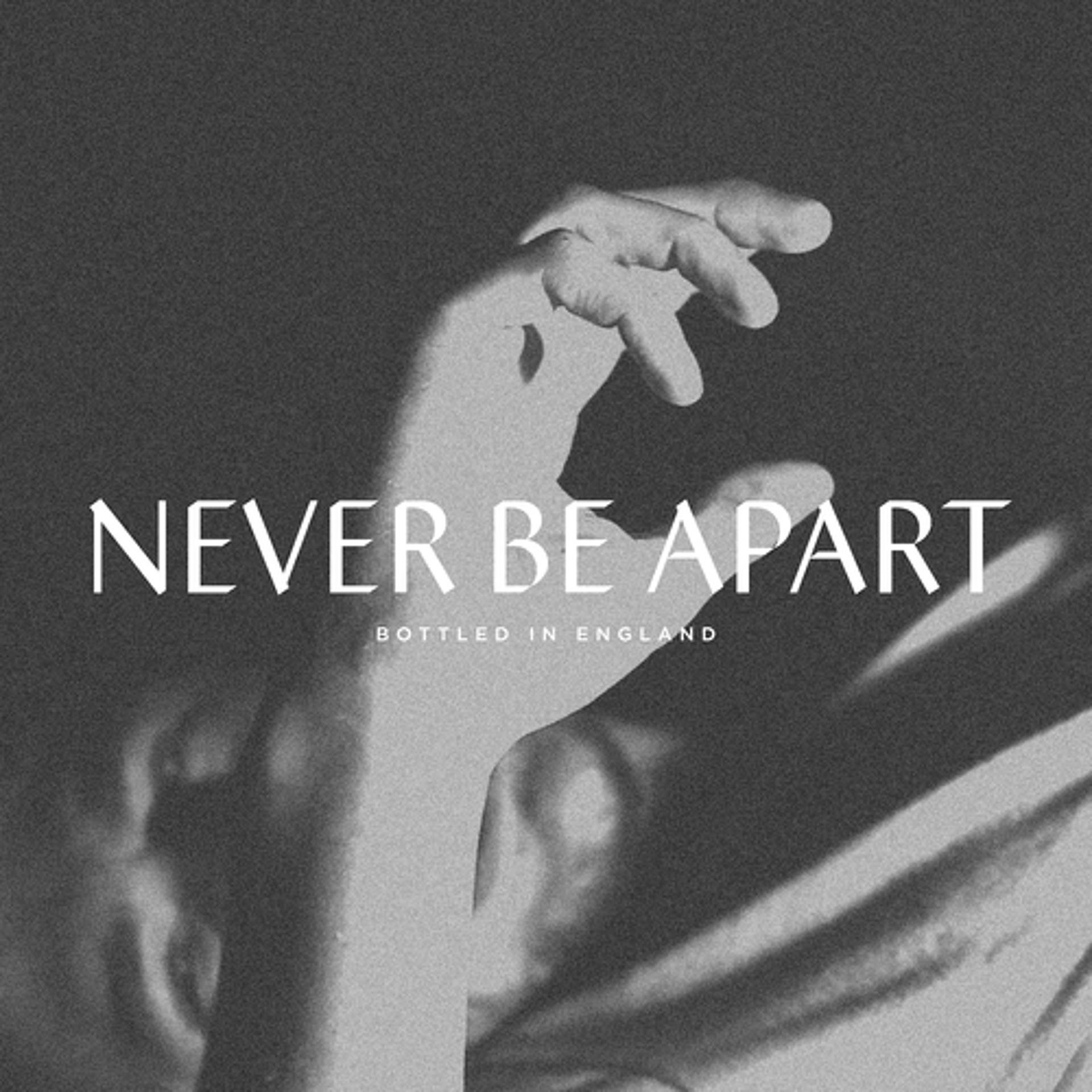 Постер альбома Never Be Apart
