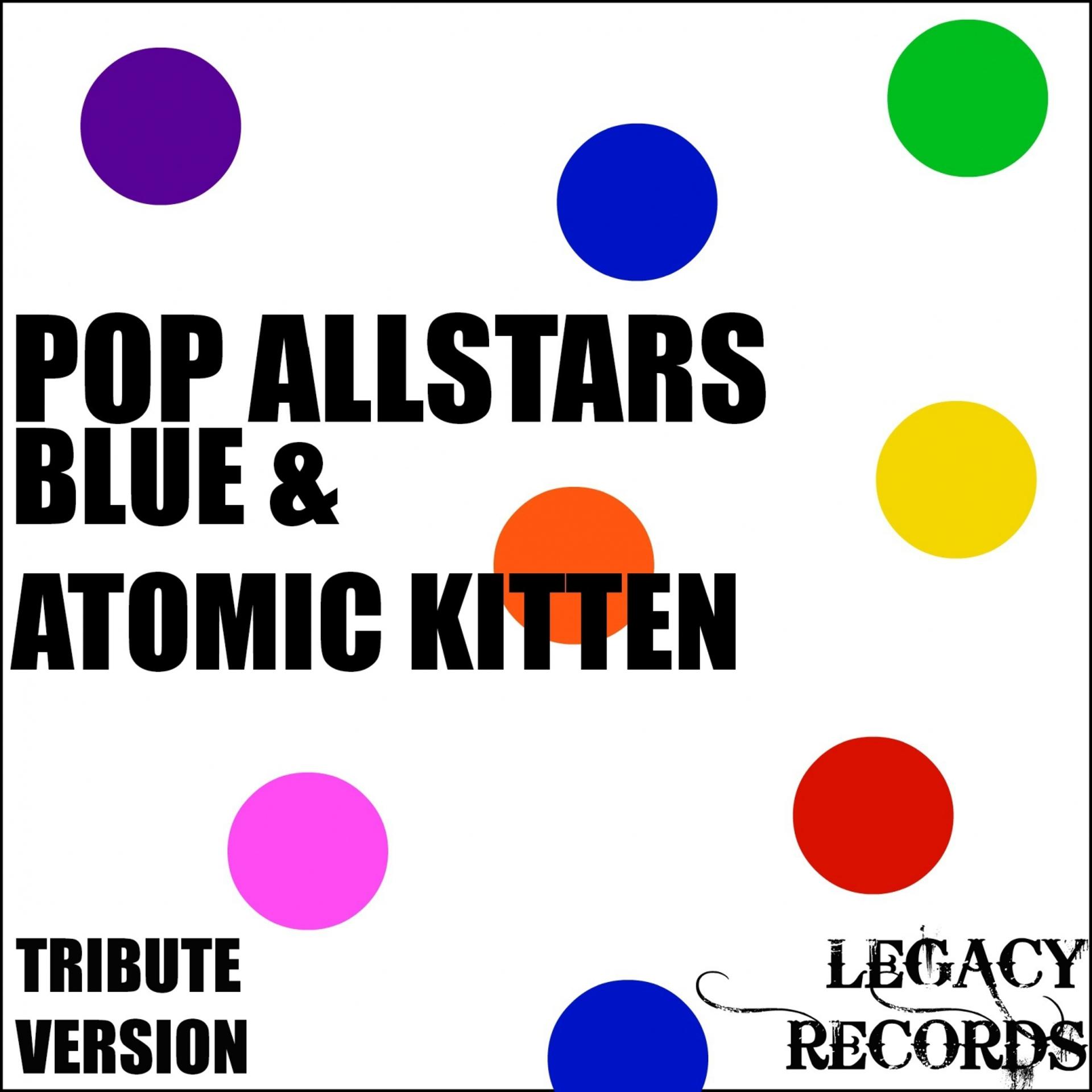 Постер альбома Pop AllStars - Blue & Atomic Kitten Tribute Hits