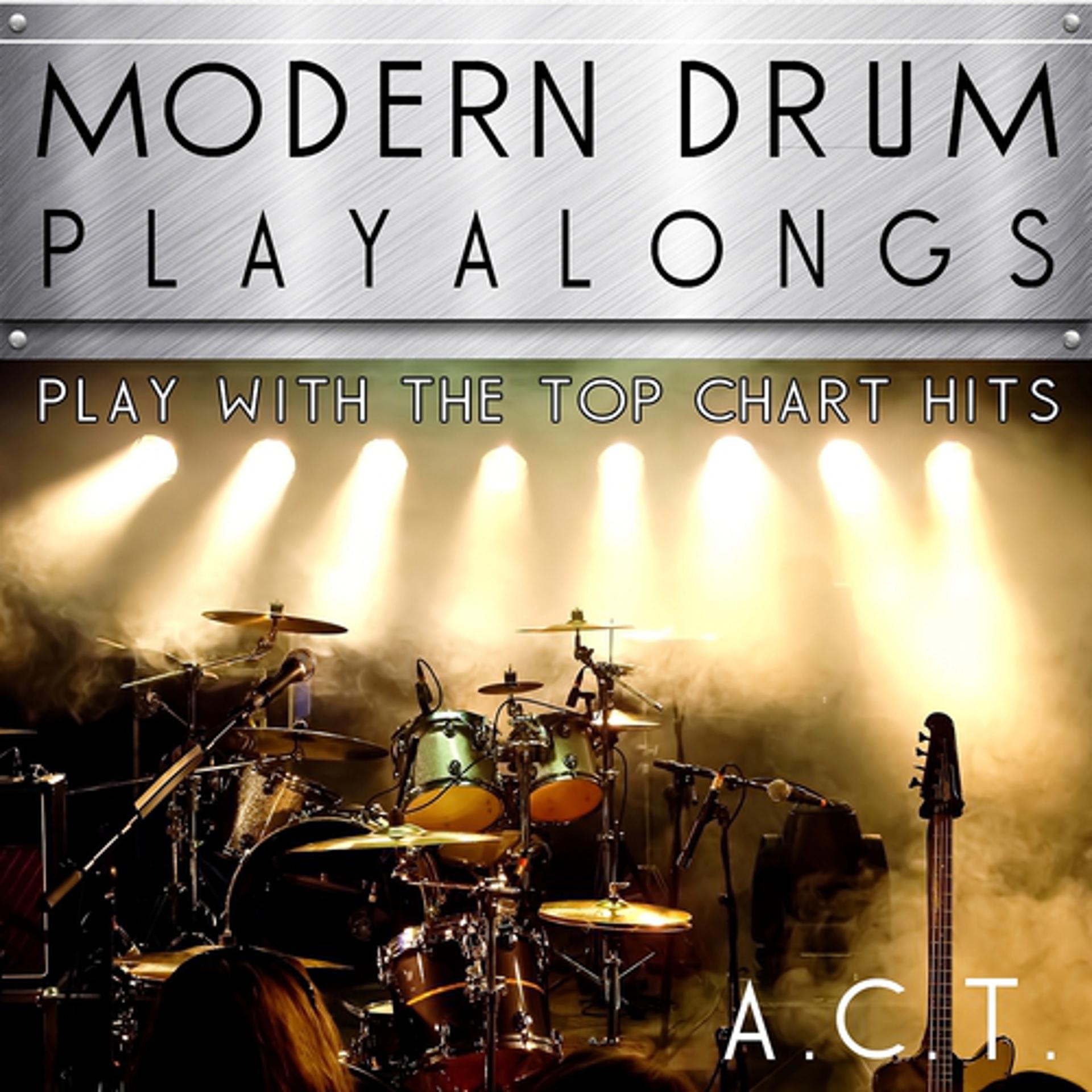 Постер альбома Modern Drum Playalongs (Play With the Top Chart Hits)