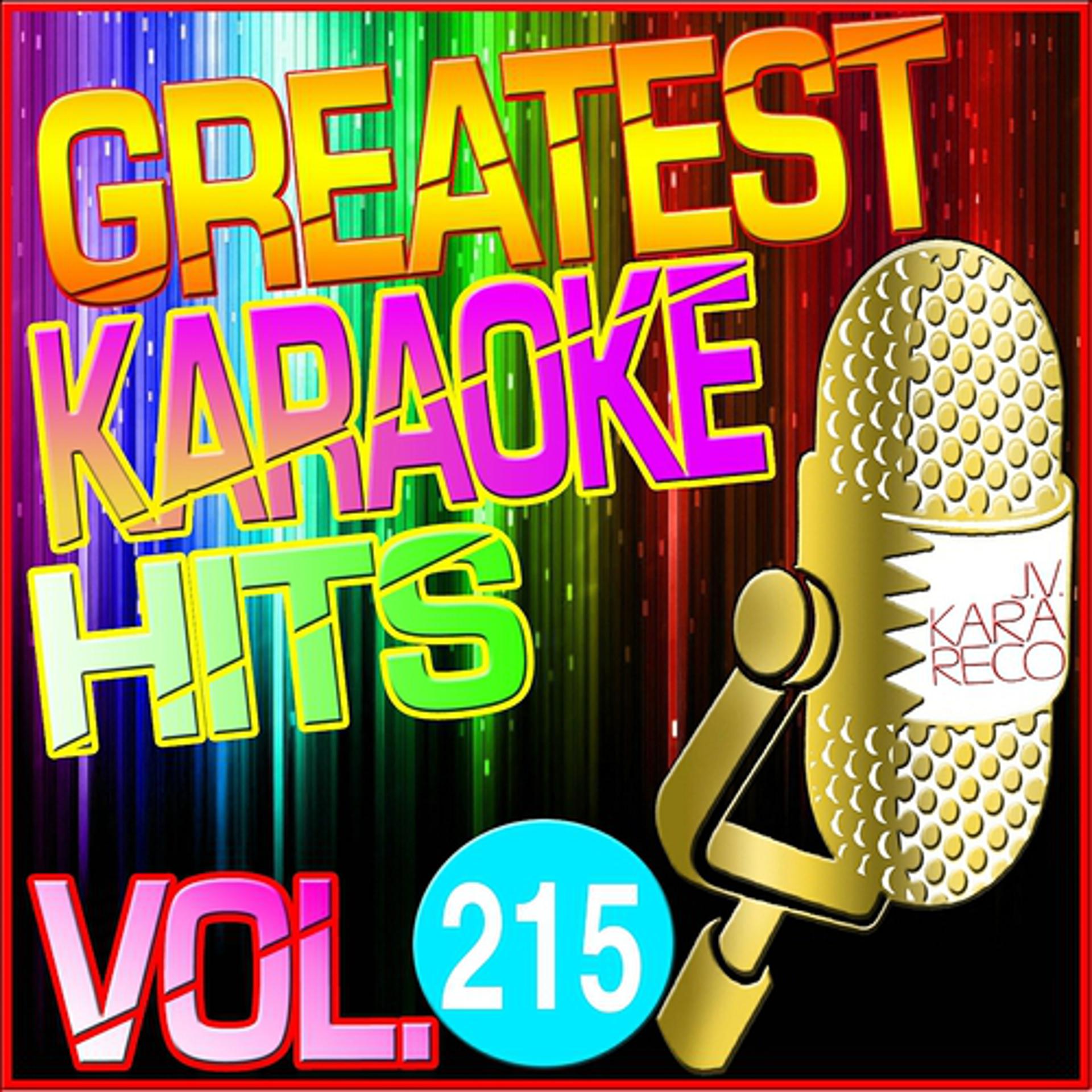 Постер альбома Greatest Karaoke Hits, Vol. 215