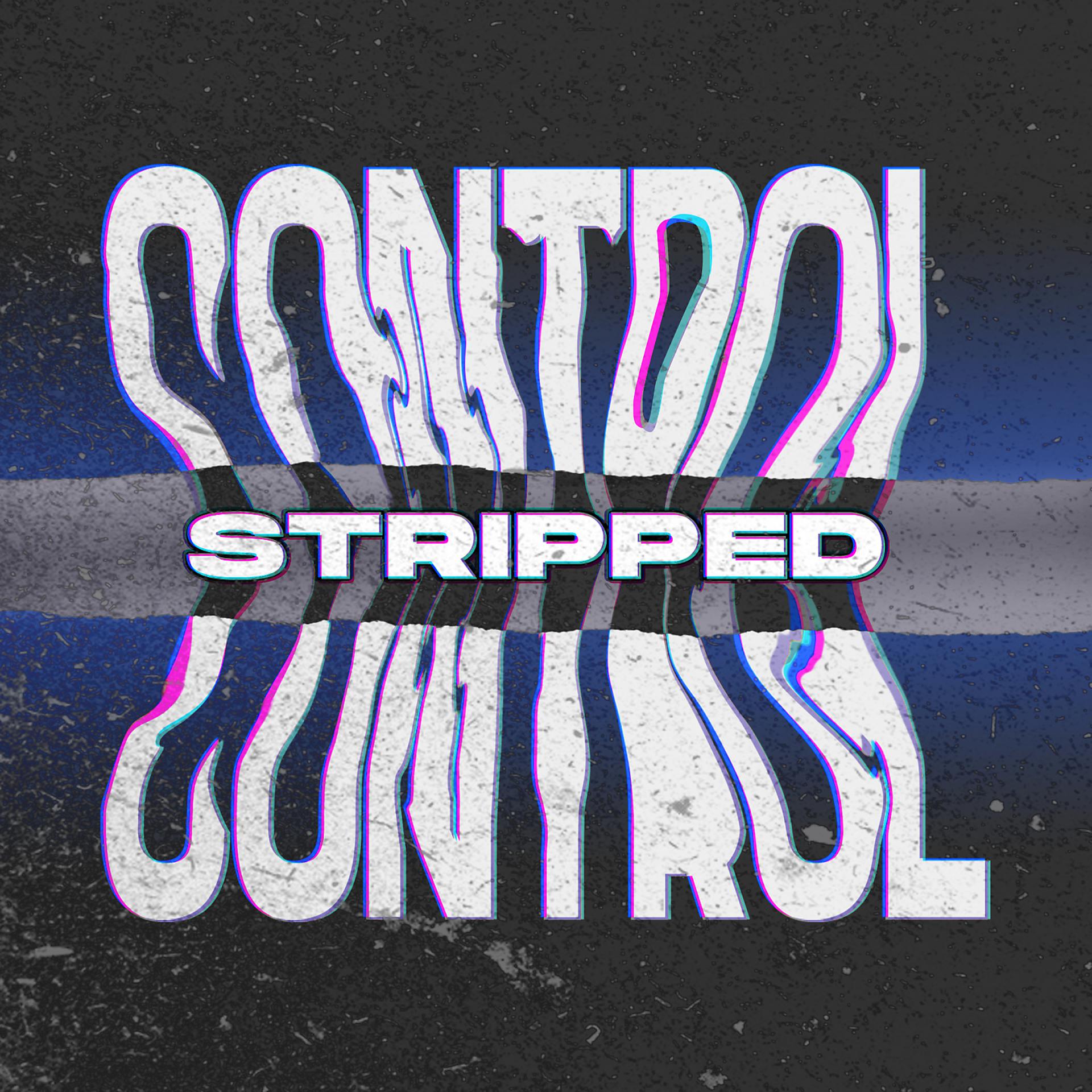 Постер альбома Control Stripped