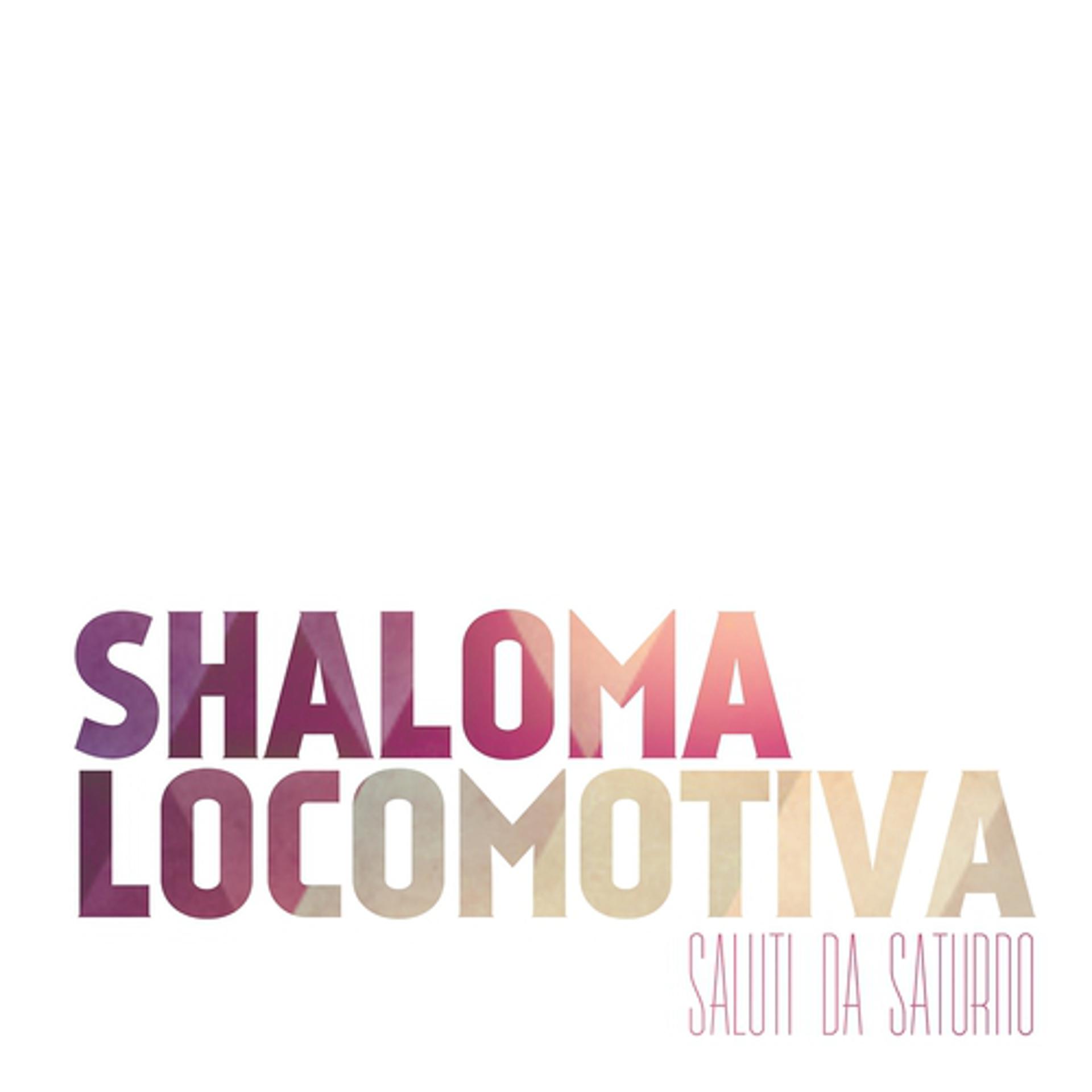 Постер альбома Shaloma locomotiva