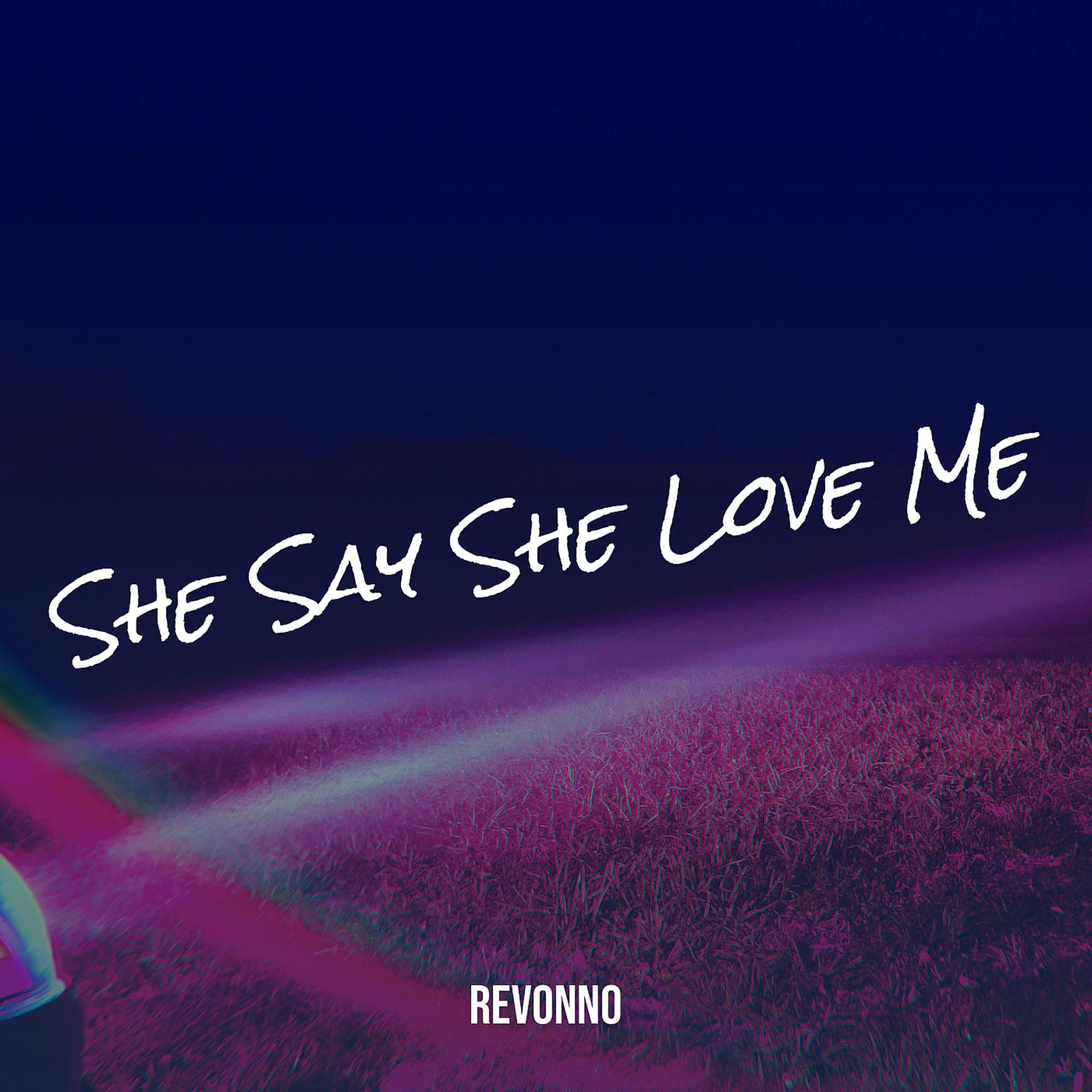 Постер альбома She Say She Love Me