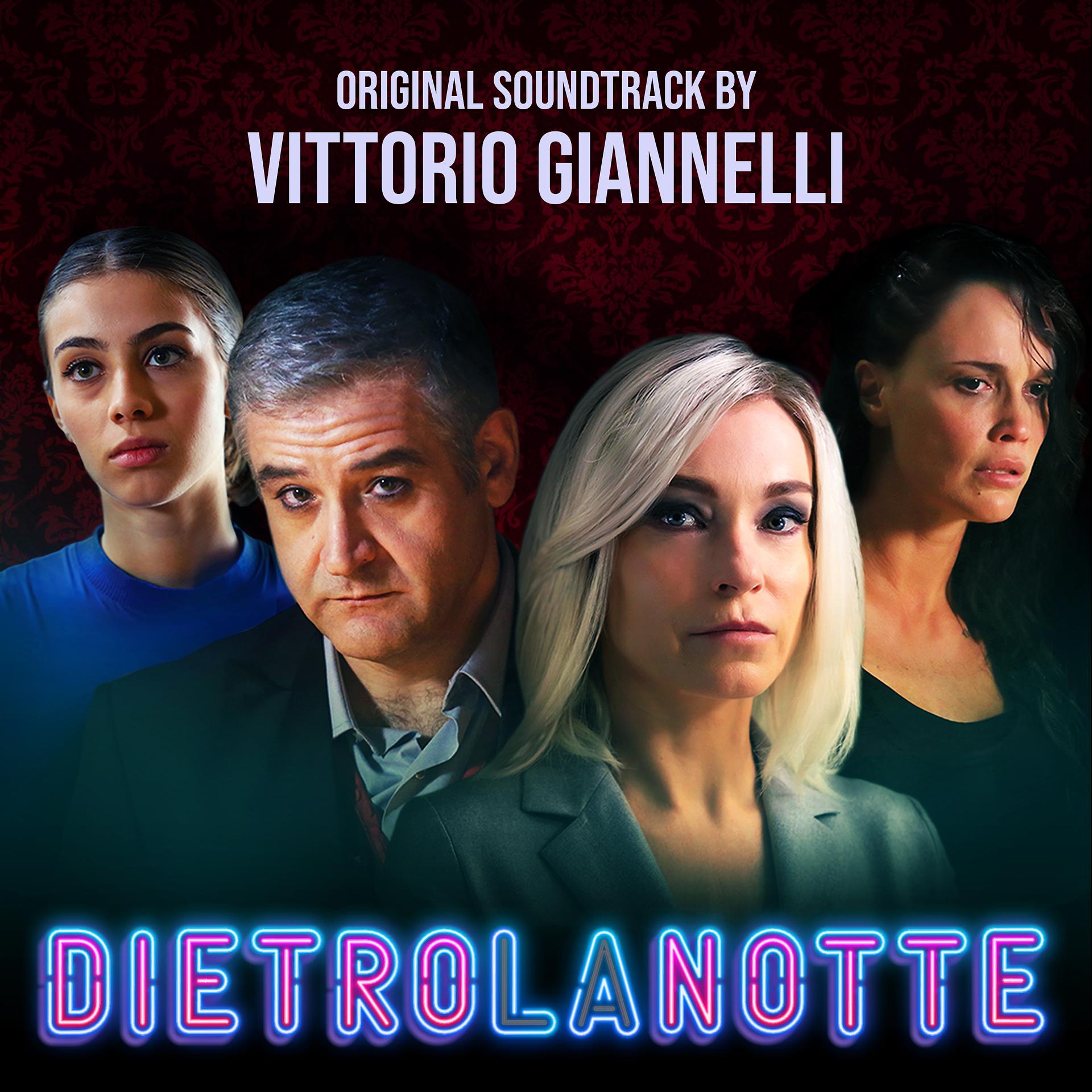 Постер альбома Dietro La Notte (Original Motion Picture Soundtrack)