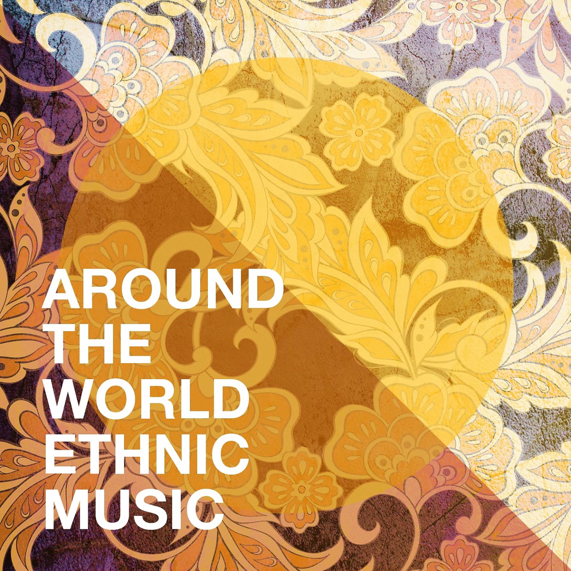 Постер альбома Around the World Ethnic Music