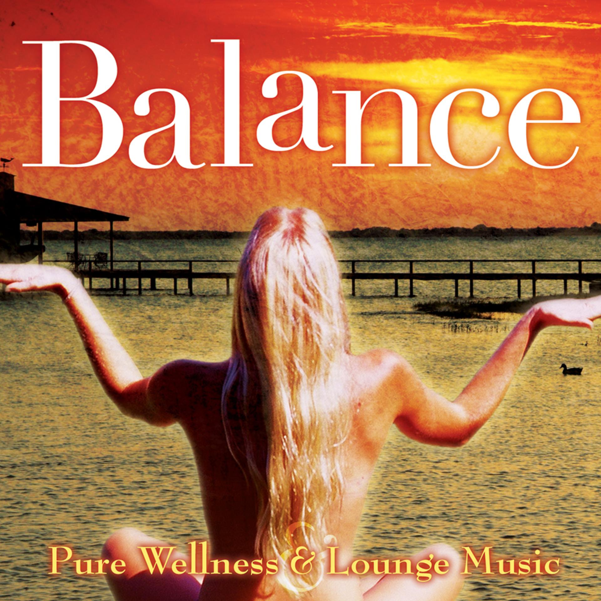 Постер альбома Pure Wellness & Lounge Music - Balance