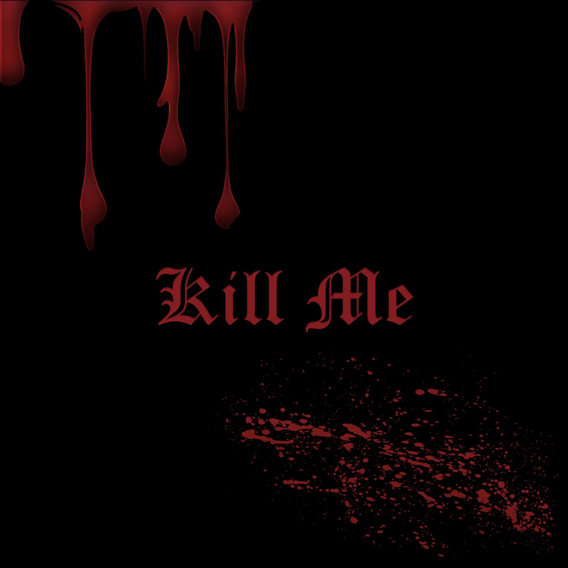 Постер альбома Kill Me