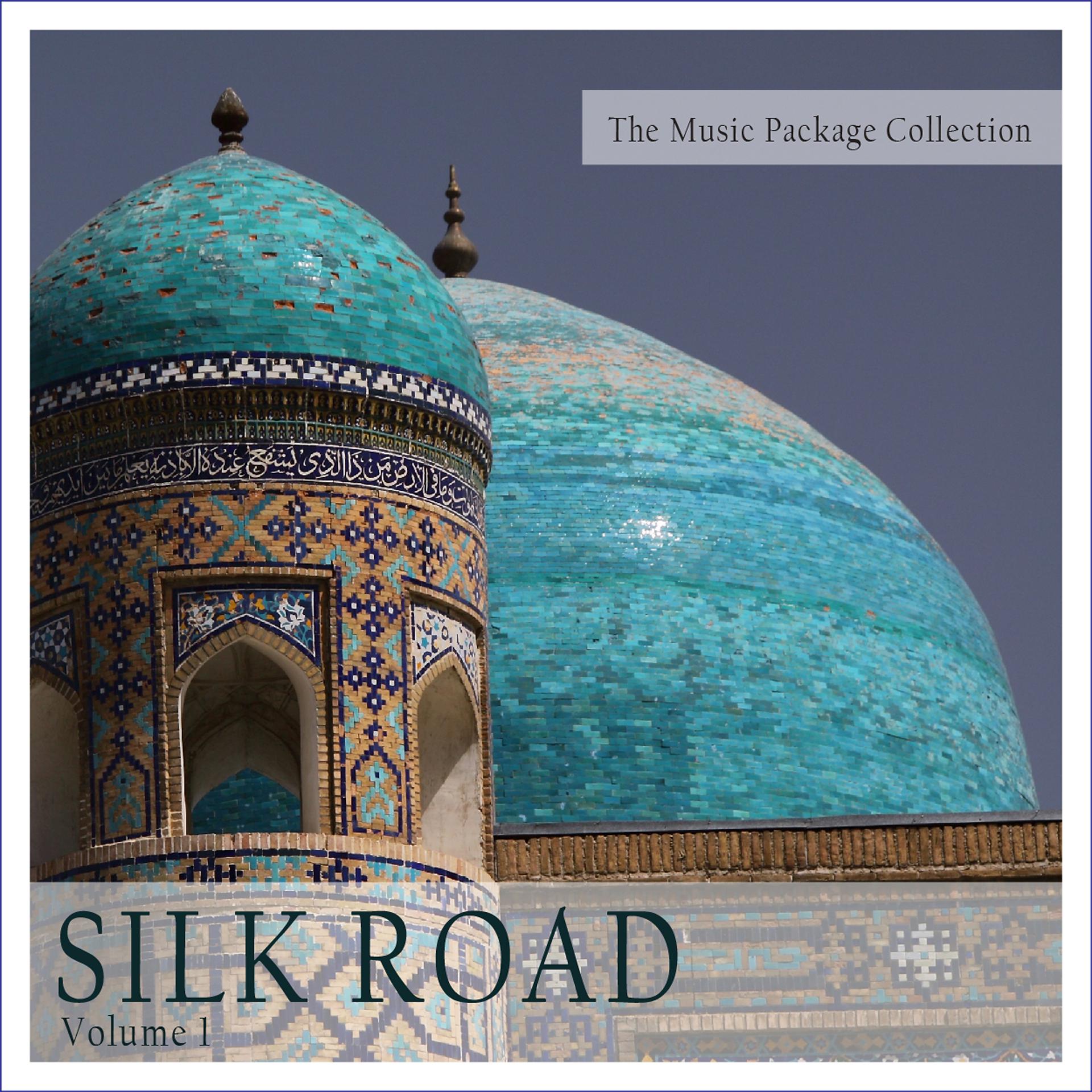 Постер альбома The Music Package Collection: Silk Road, Vol. 1