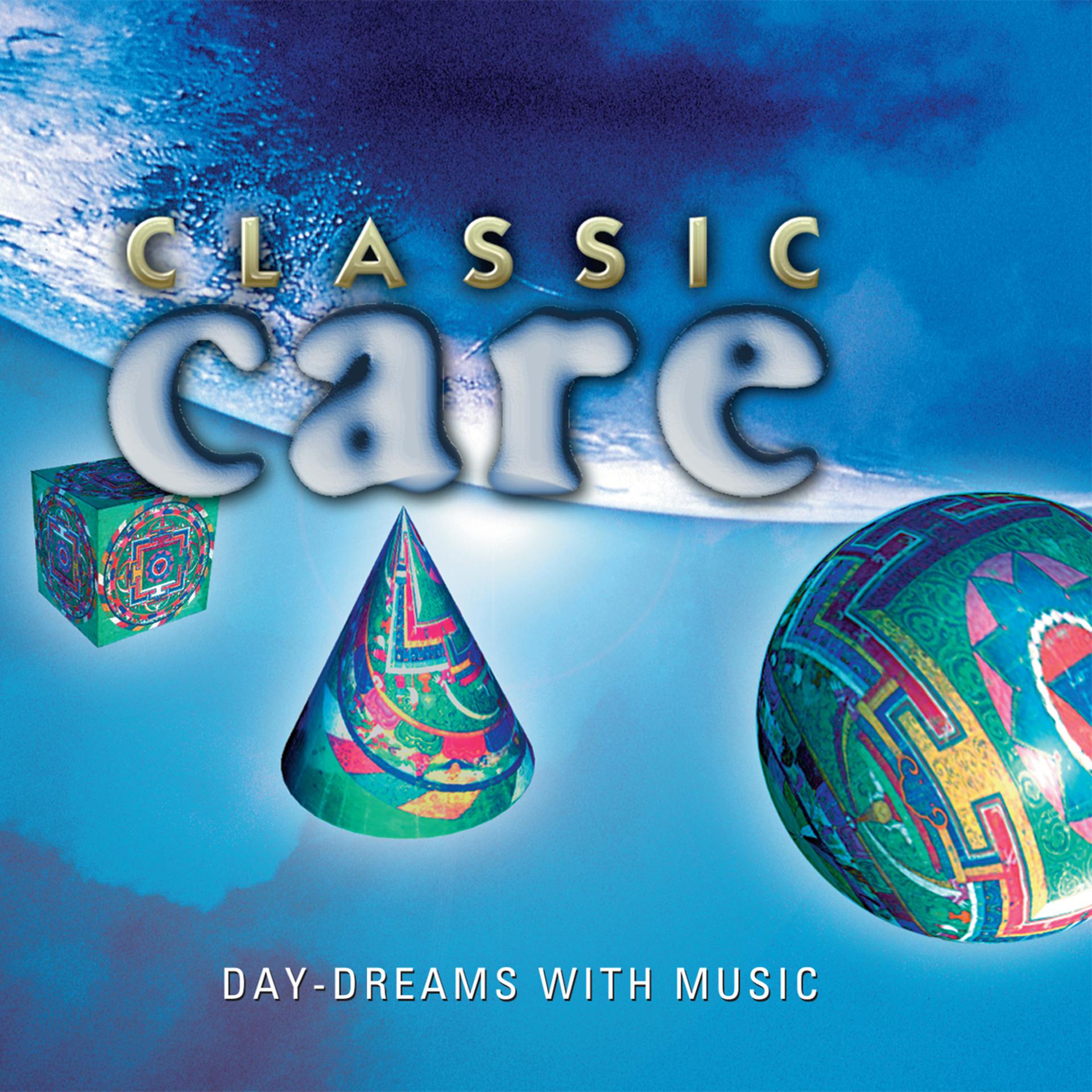 Постер альбома Classic Care - Day-Dreams With Music