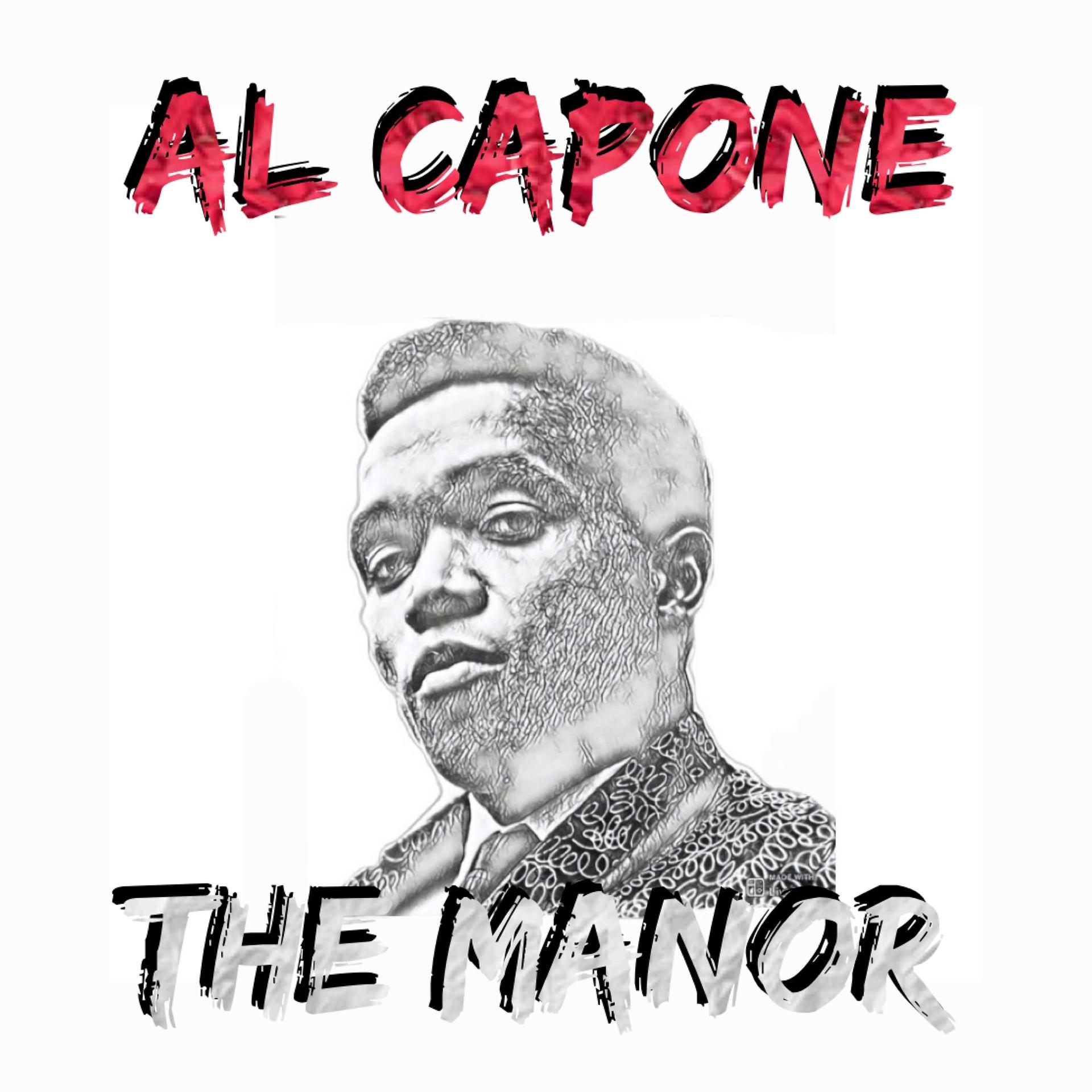 Постер альбома Al Capone the Manor