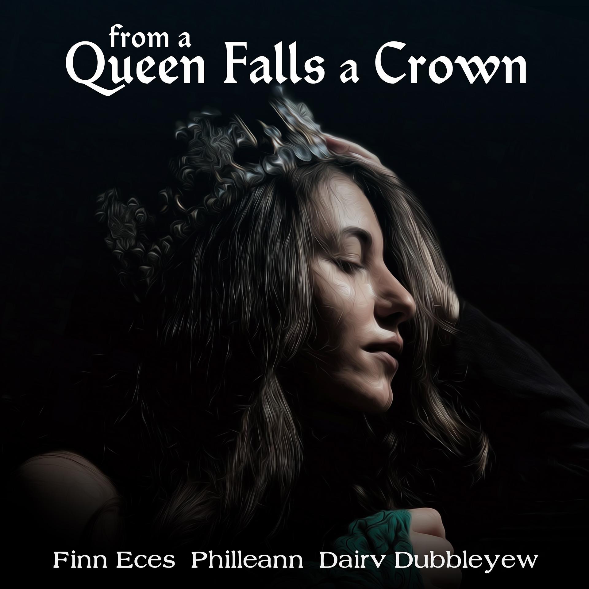 Постер альбома From a Queen Falls a Crown