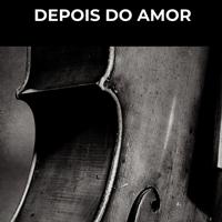 Постер альбома Depois do Amor