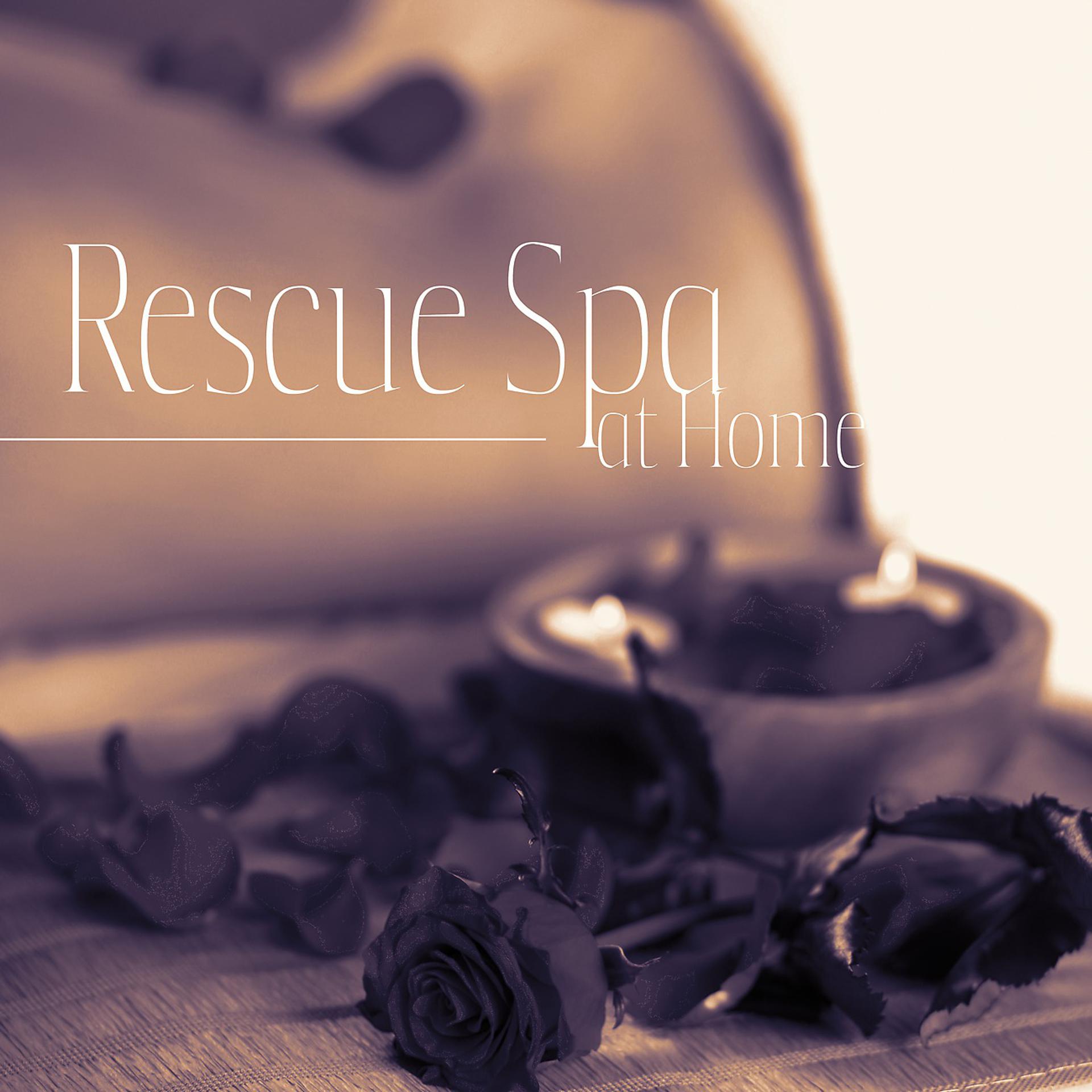 Постер альбома Rescue Spa at Home