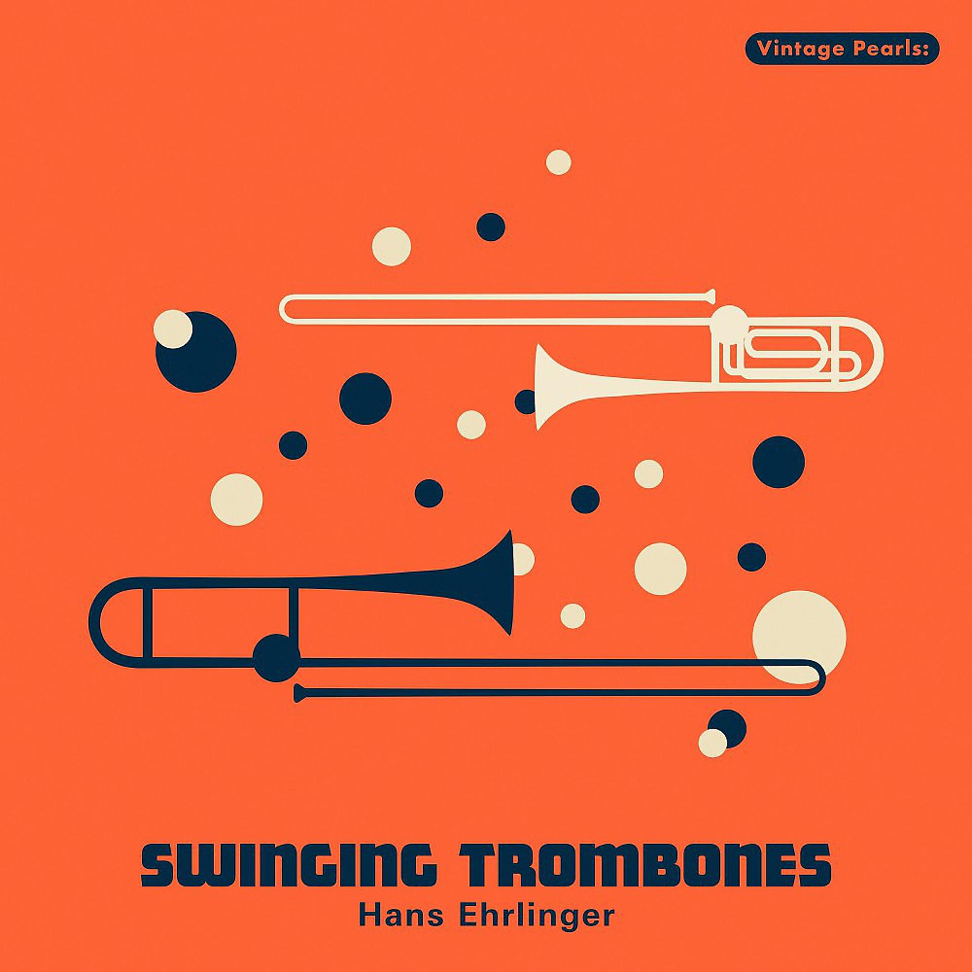Постер альбома Vintage Pearls: Swinging Trombones