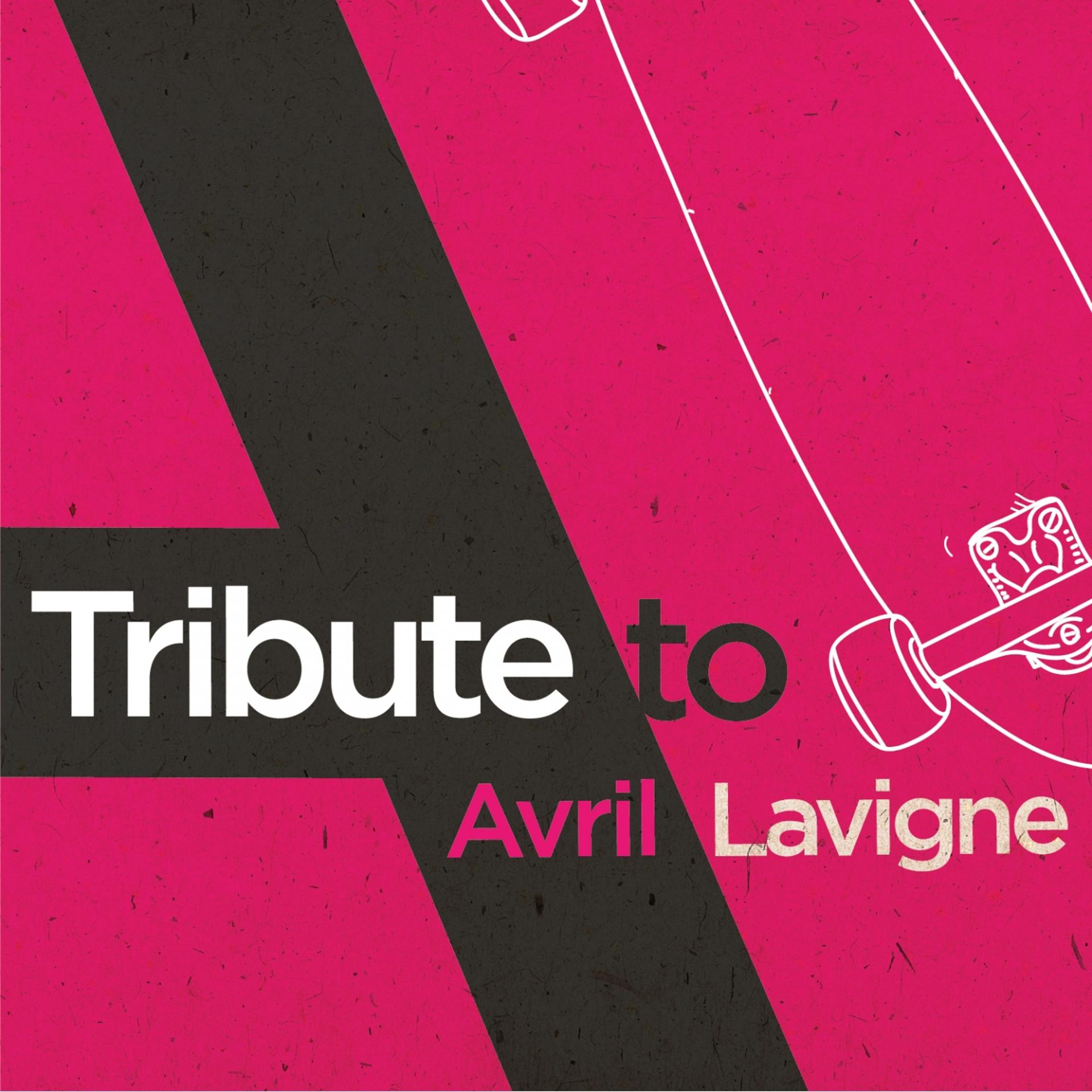 Постер альбома Tribute to Avril Lavigne