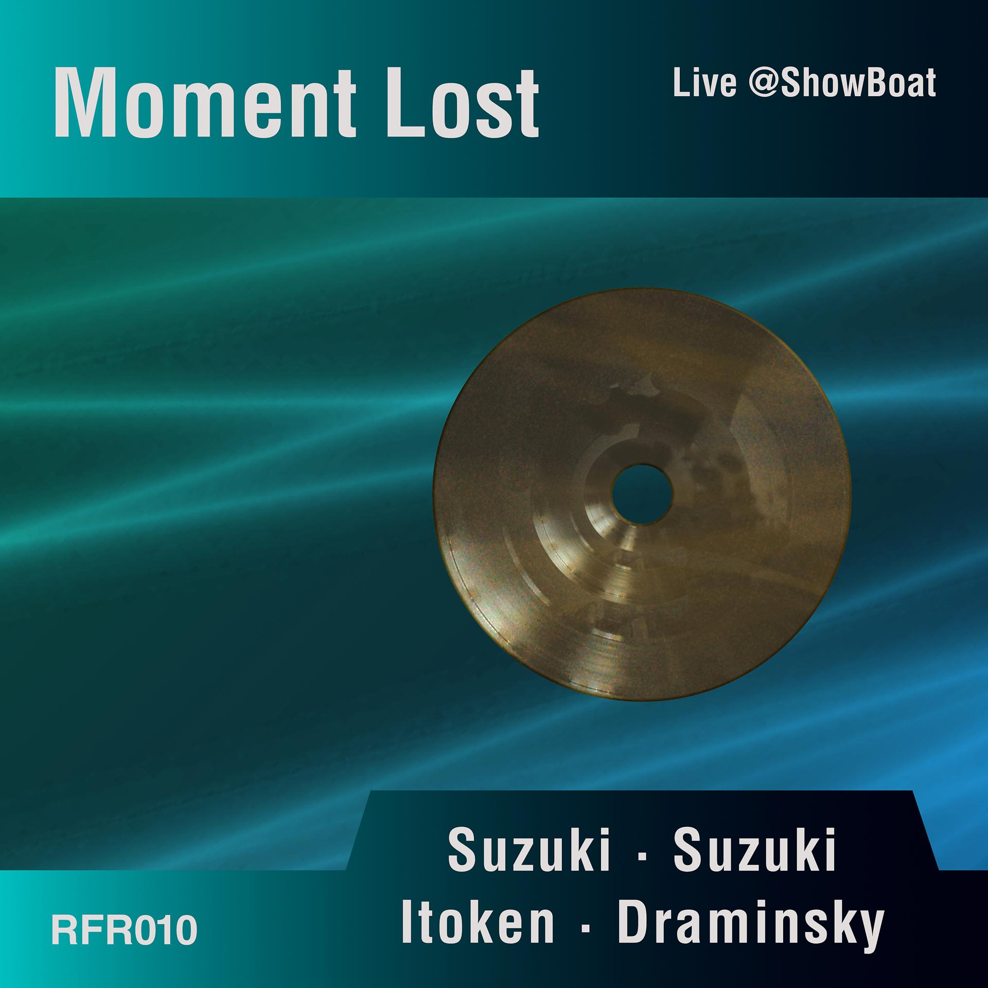 Постер альбома Moment Lost (Live @ Show Boat)