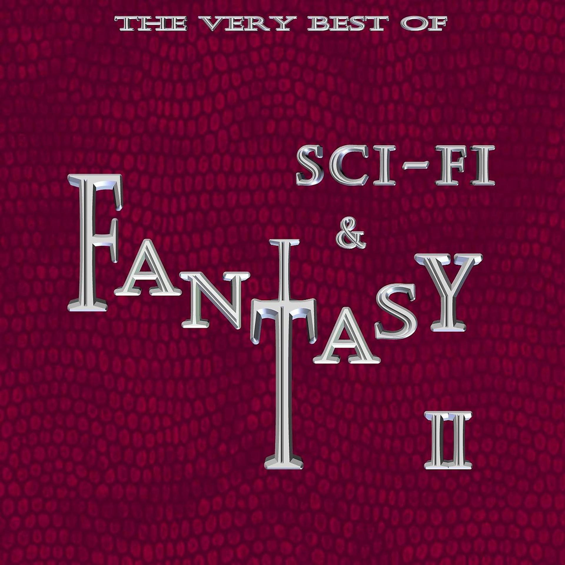 Постер альбома The Very Best Of Sci-Fi & Fantasy II