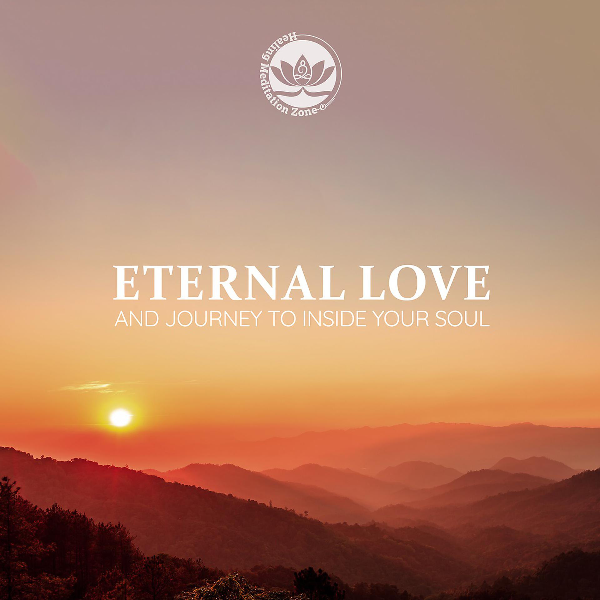 Постер альбома Eternal Love and Journey to Inside Your Soul