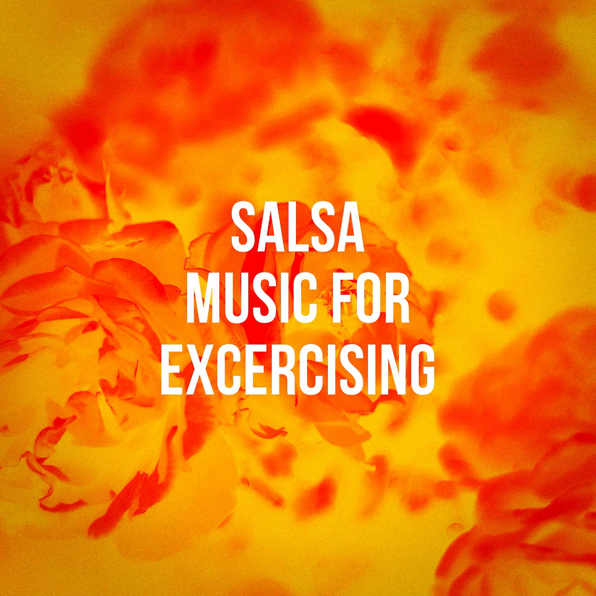 Постер альбома Salsa Music For Excercising