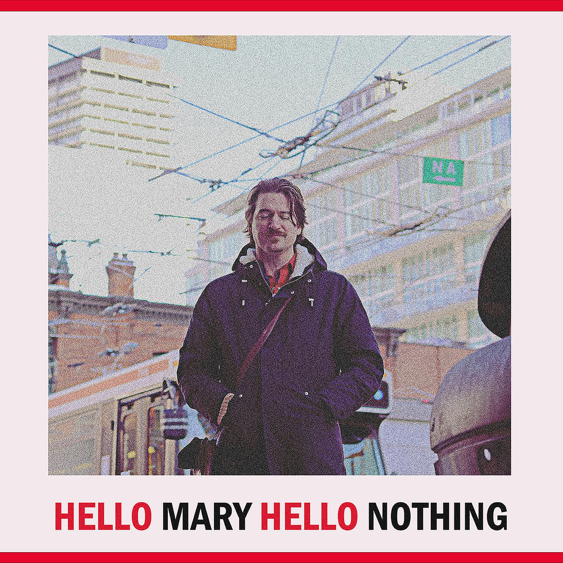 Постер альбома Hello Mary Hello Nothing