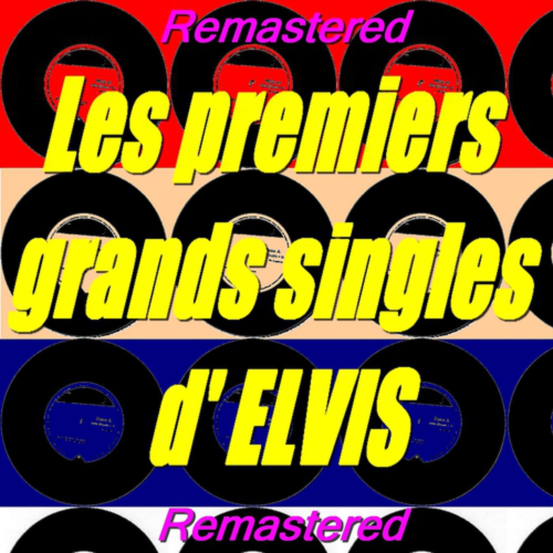Постер альбома Les premiers grands singles d'Elvis