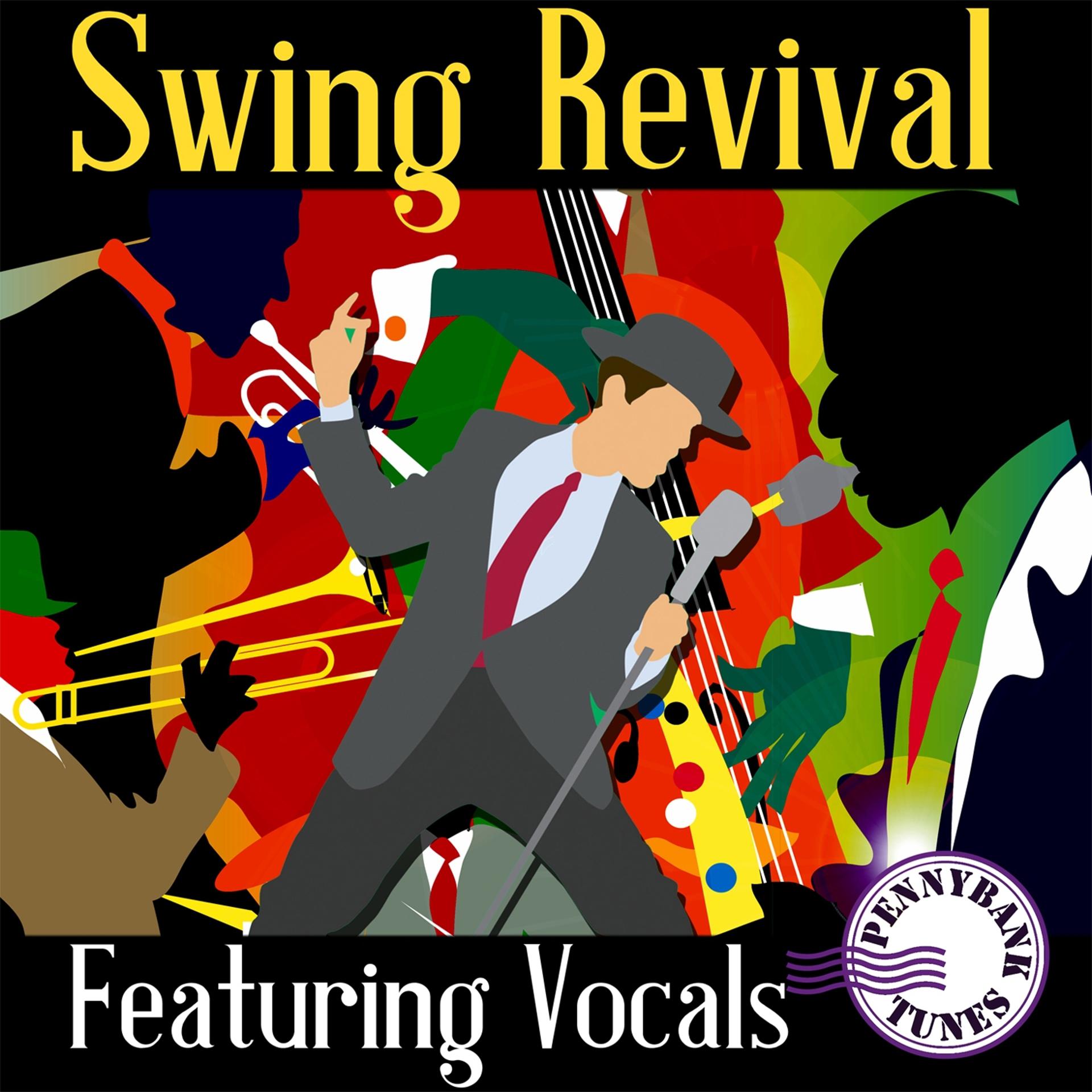 Постер альбома Swing Revival (Featuring Vocals)