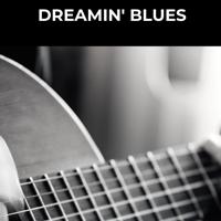 Постер альбома Dreamin' Blues