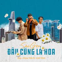 Постер альбома Sài Gòn Đâu Cũng Là Hoa