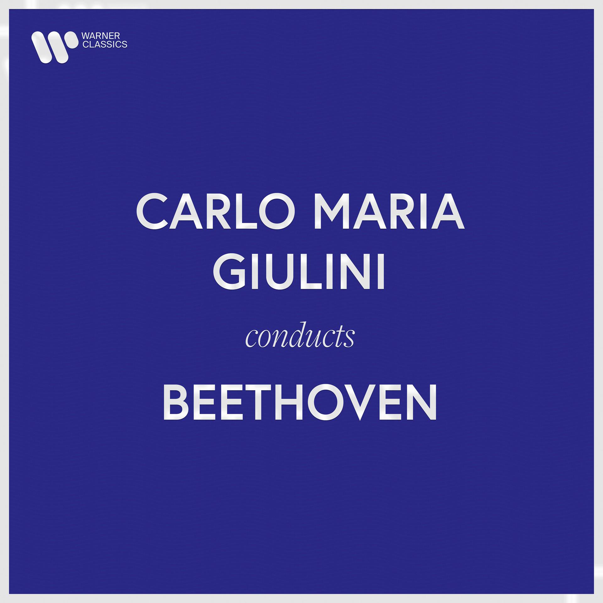 Постер альбома Carlo Maria Giulini Conducts Beethoven