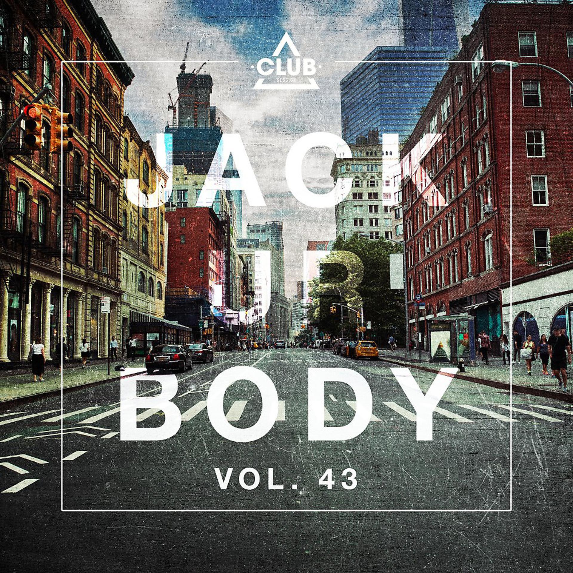 Постер альбома Jack Ur Body, Vol. 43