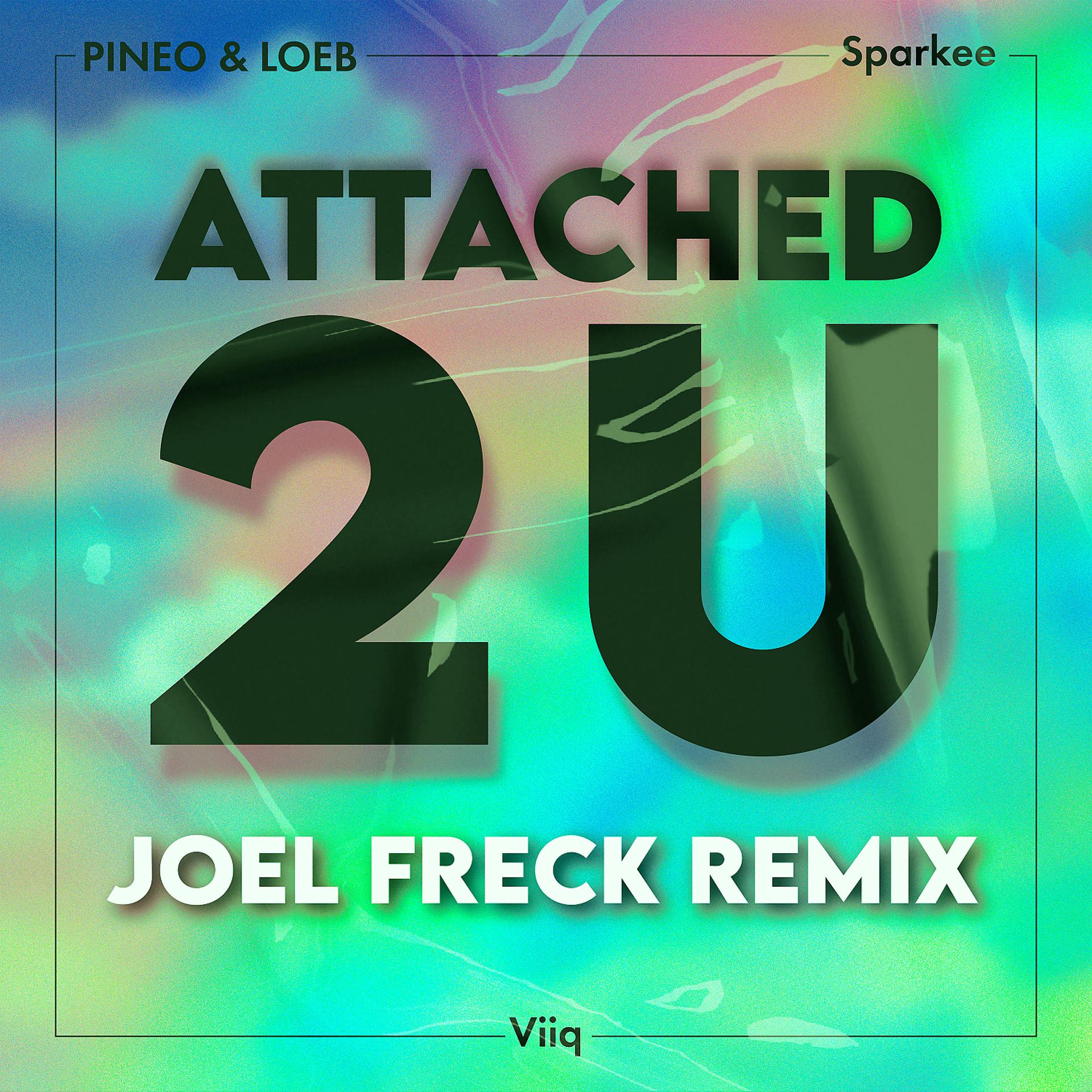 Постер альбома Attached 2 U (feat. Viiq) [Joel Freck Remix]