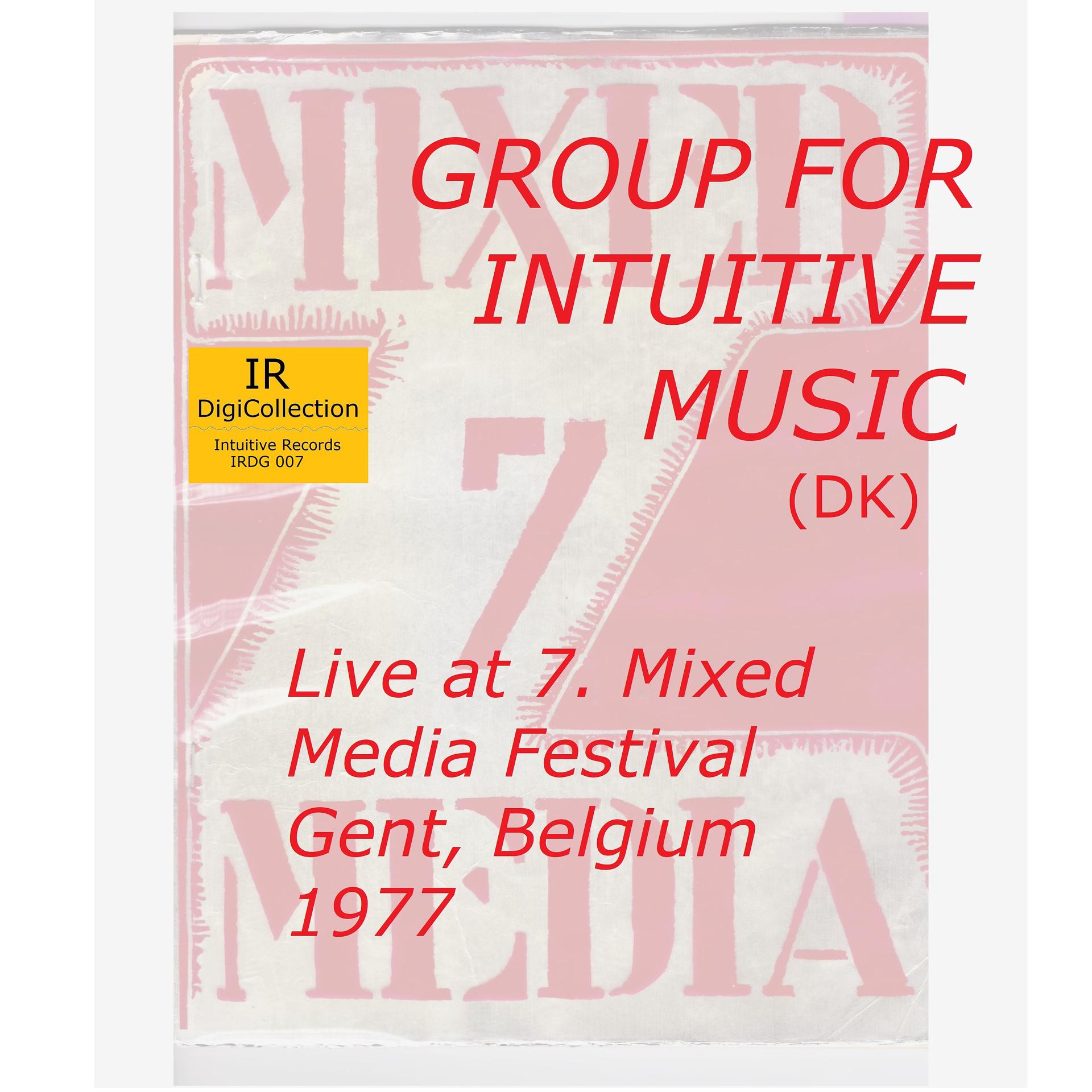 Постер альбома GROUP FOR INTUITIVE MUSIC (Live at 7. Mixed Media Festival Gent, Belgium, 1977)