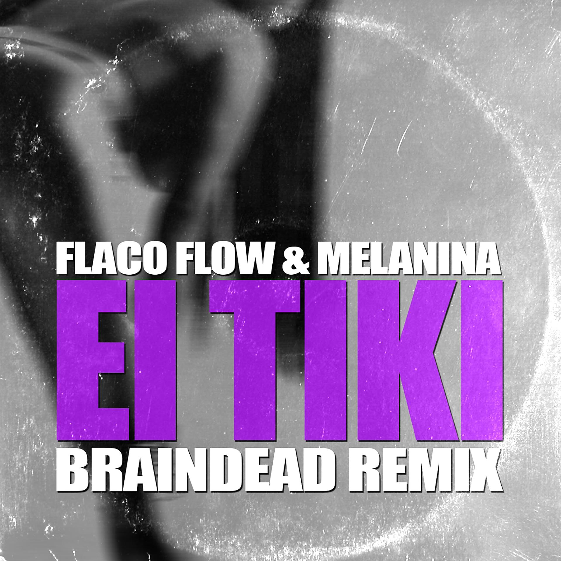 Постер альбома El Tiki (feat. Big Mancilla) [BrainDead Remix]