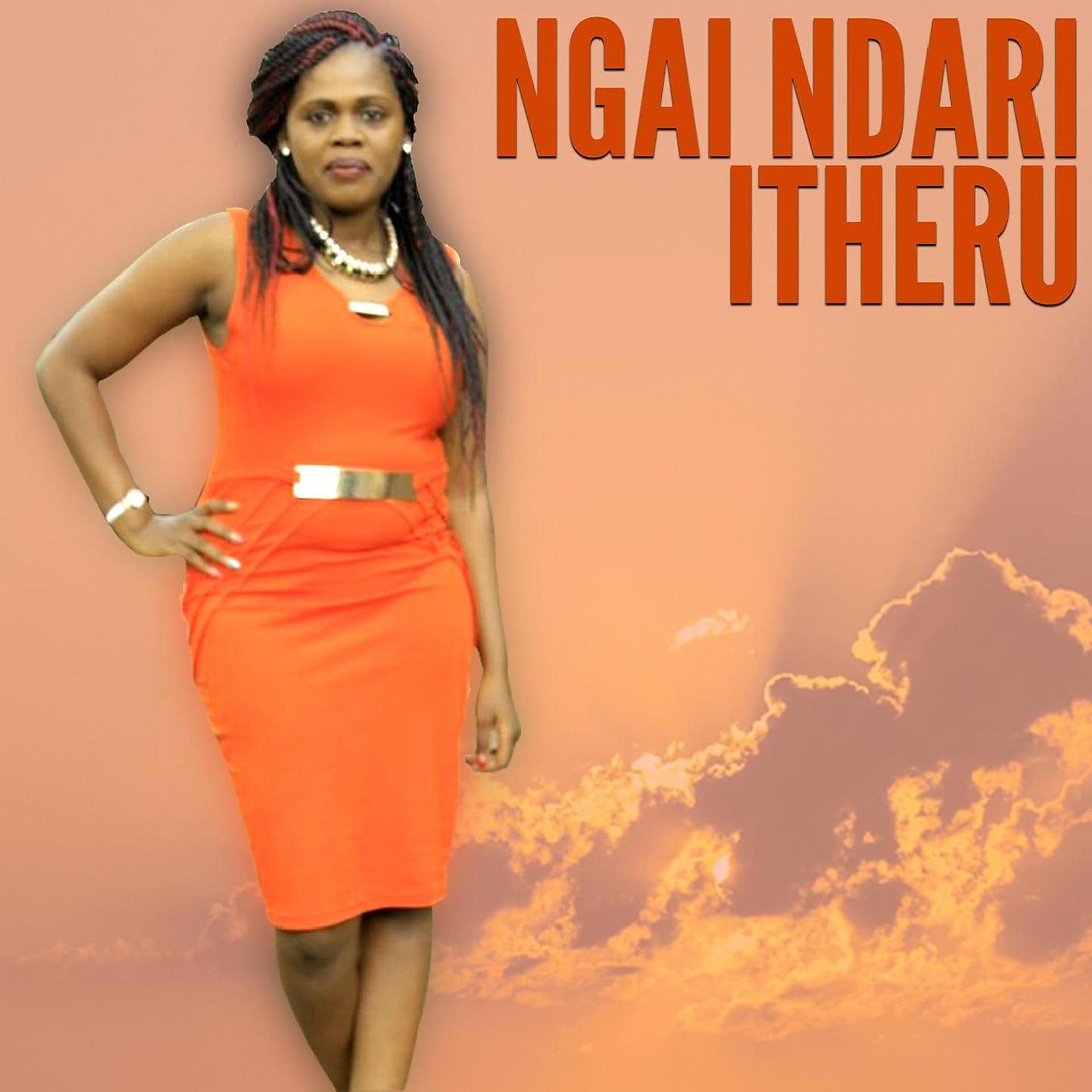 Постер альбома Ngai Ndari Itheru