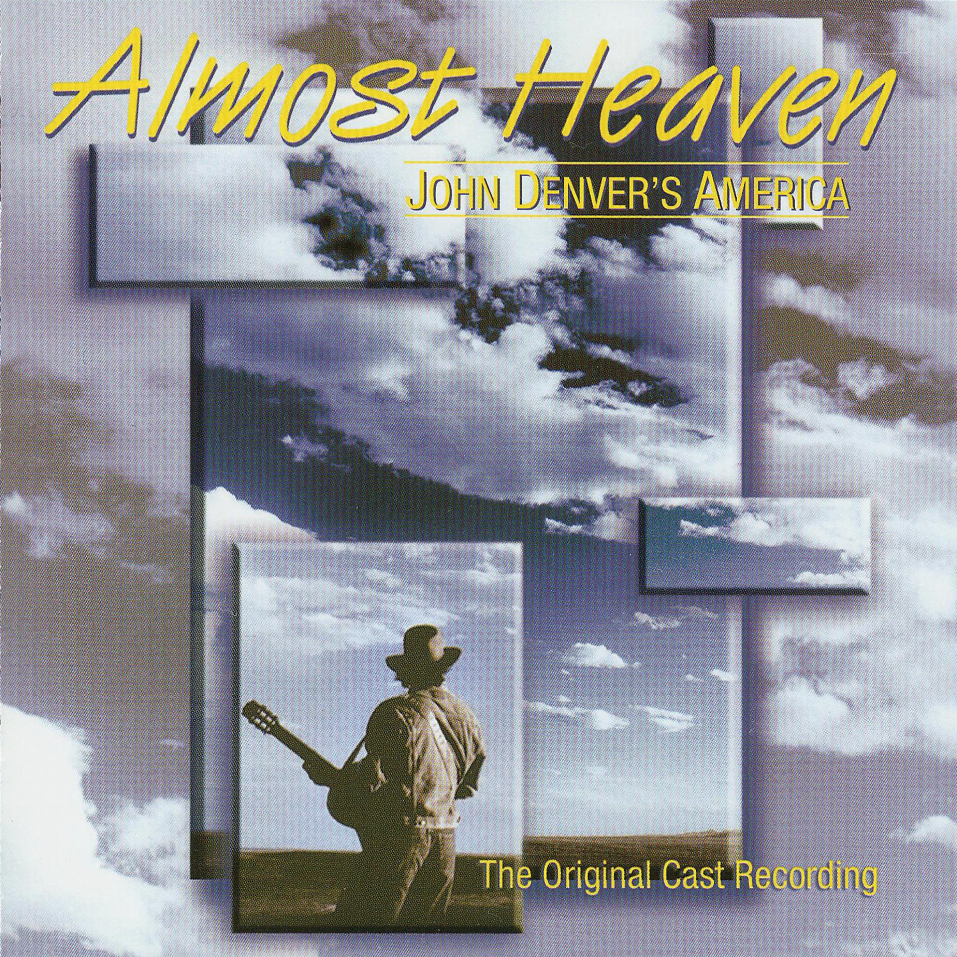 Постер альбома Almost Heaven: John Denver's America (The Original Cast Recording)