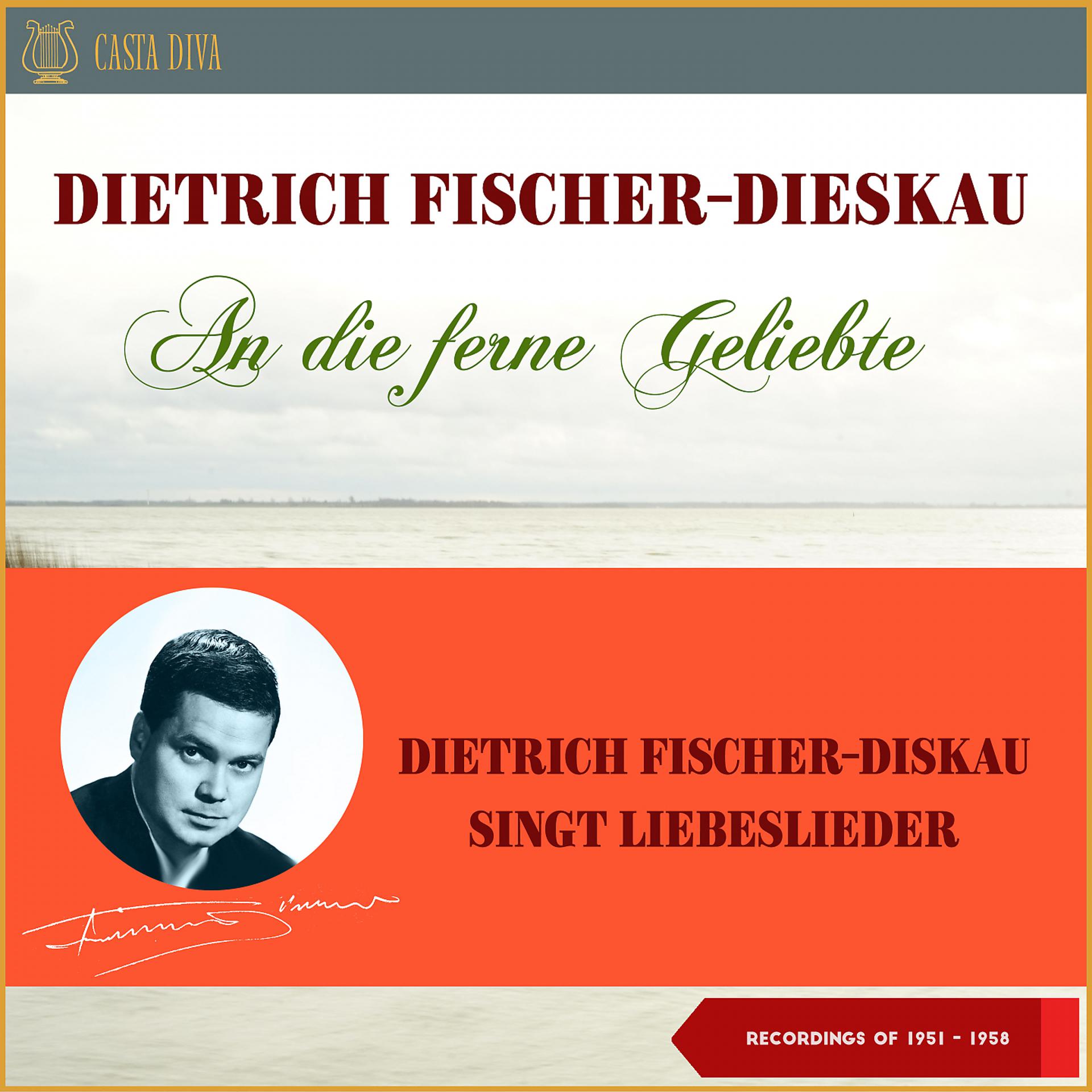 Постер альбома An die ferne Geliebte - Dietrich Fischer-Diskau singt Liebeslieder
