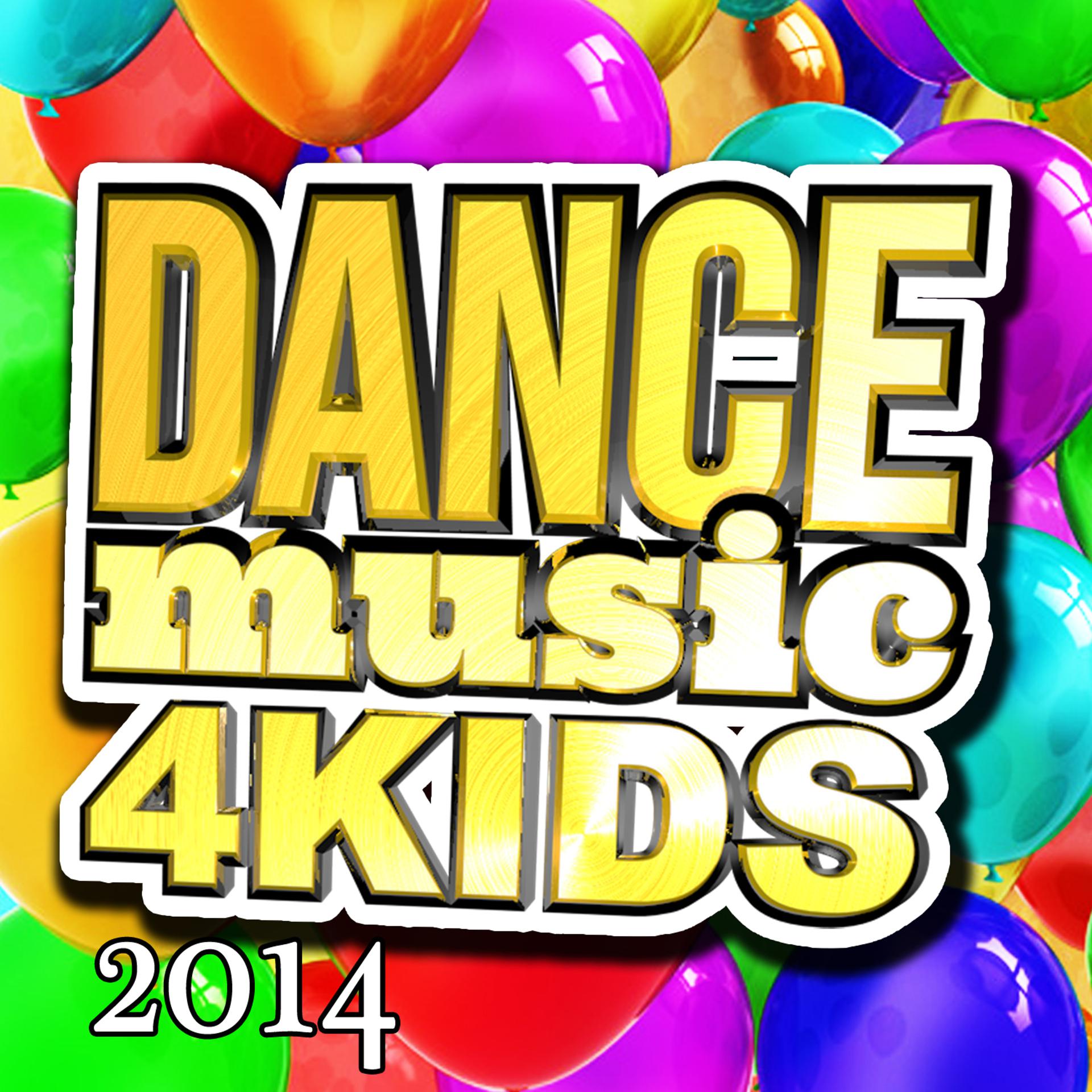 Постер альбома Dance Music 4 Kids 2014